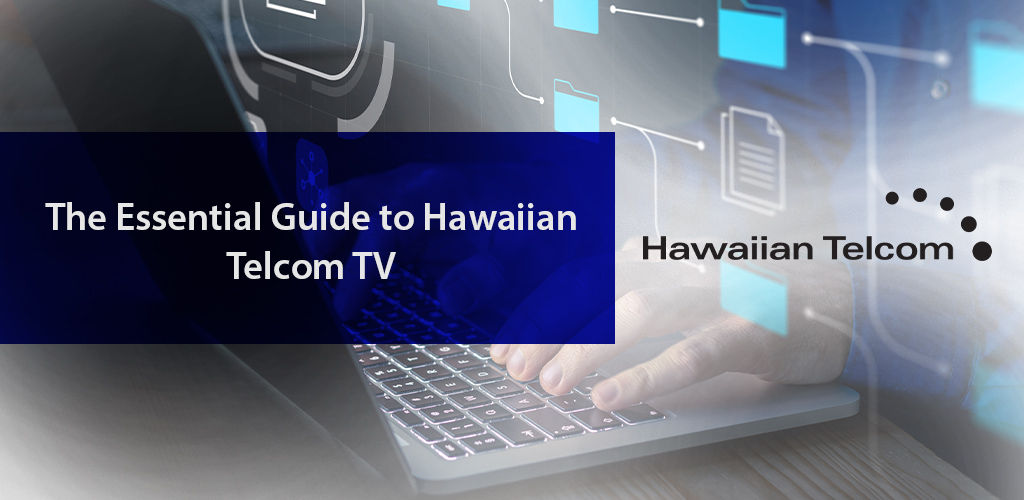 Hawaiian TV Packages, Prices & Availability