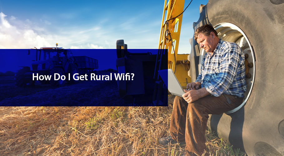 How can I Get WiFi in Rural Areas?