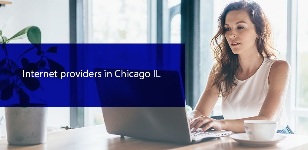 Internet service providers in Chicago, IL