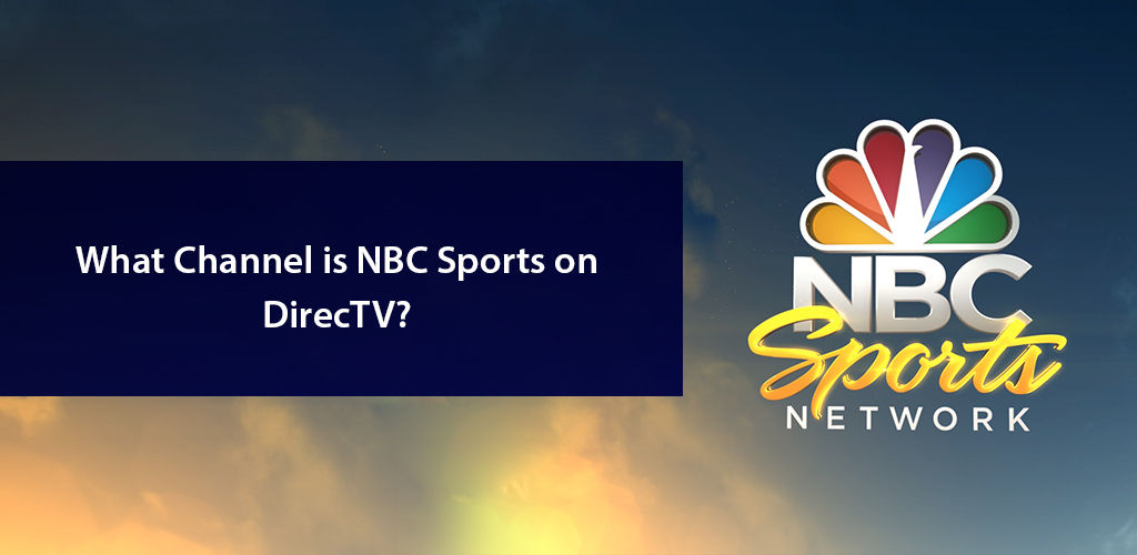 What Channel Number is NBC Sports on DIRECTV?