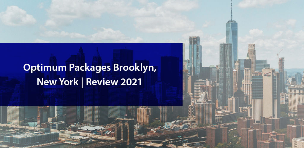 Optimum Packages in Brooklyn New York
