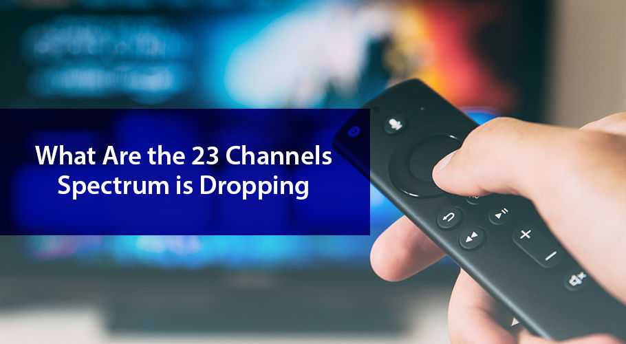 What Are The 23 Channels Spectrum Is Dropping