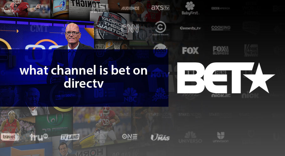 What Channel Is Bet On Directv