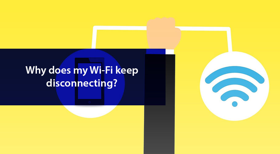 Why Does My Wi Fi Router Keep Disconnecting And How To Fix It - www