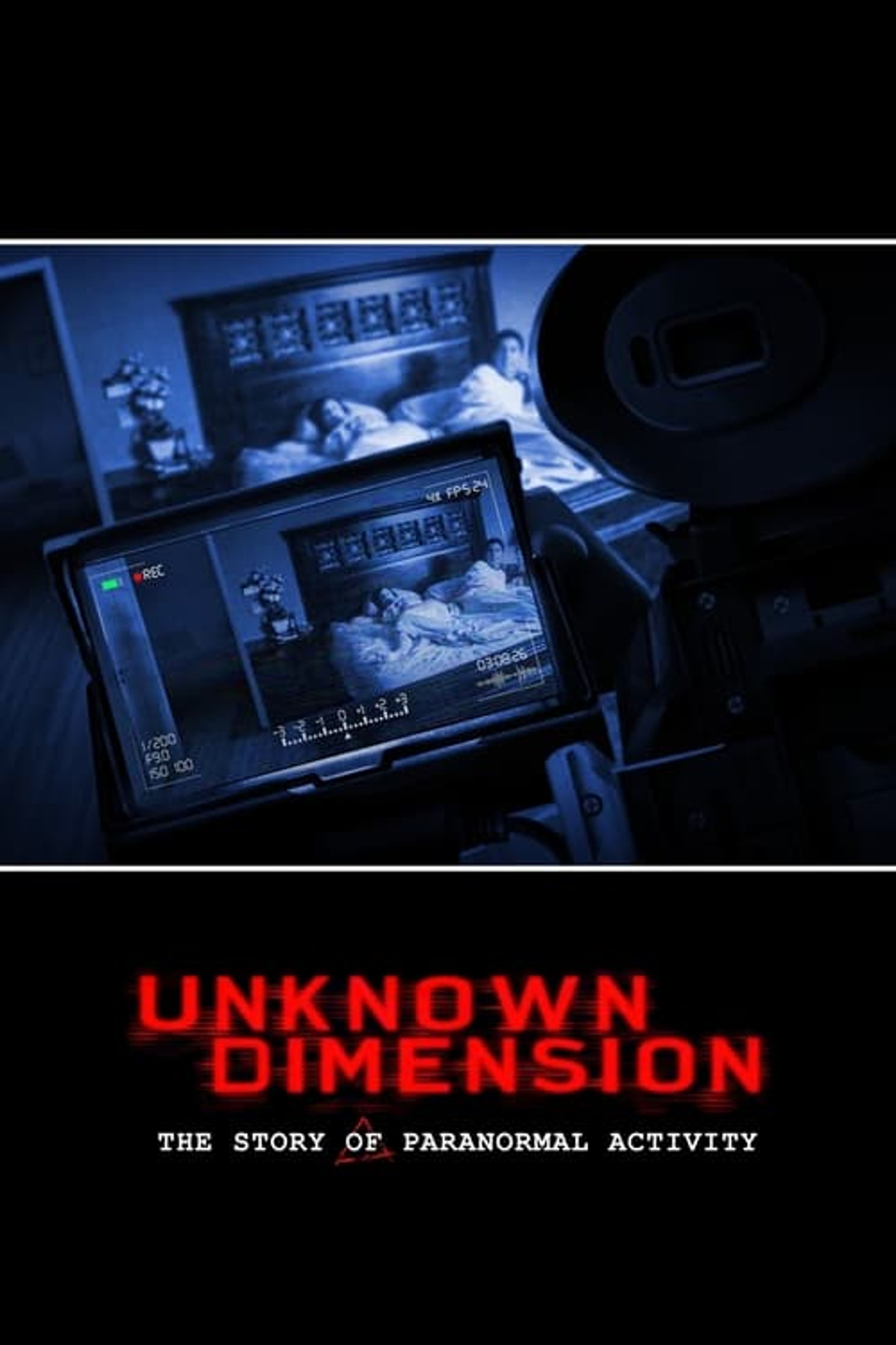 Poster image of Unknown Dimension: The Story of Paranormal Activity