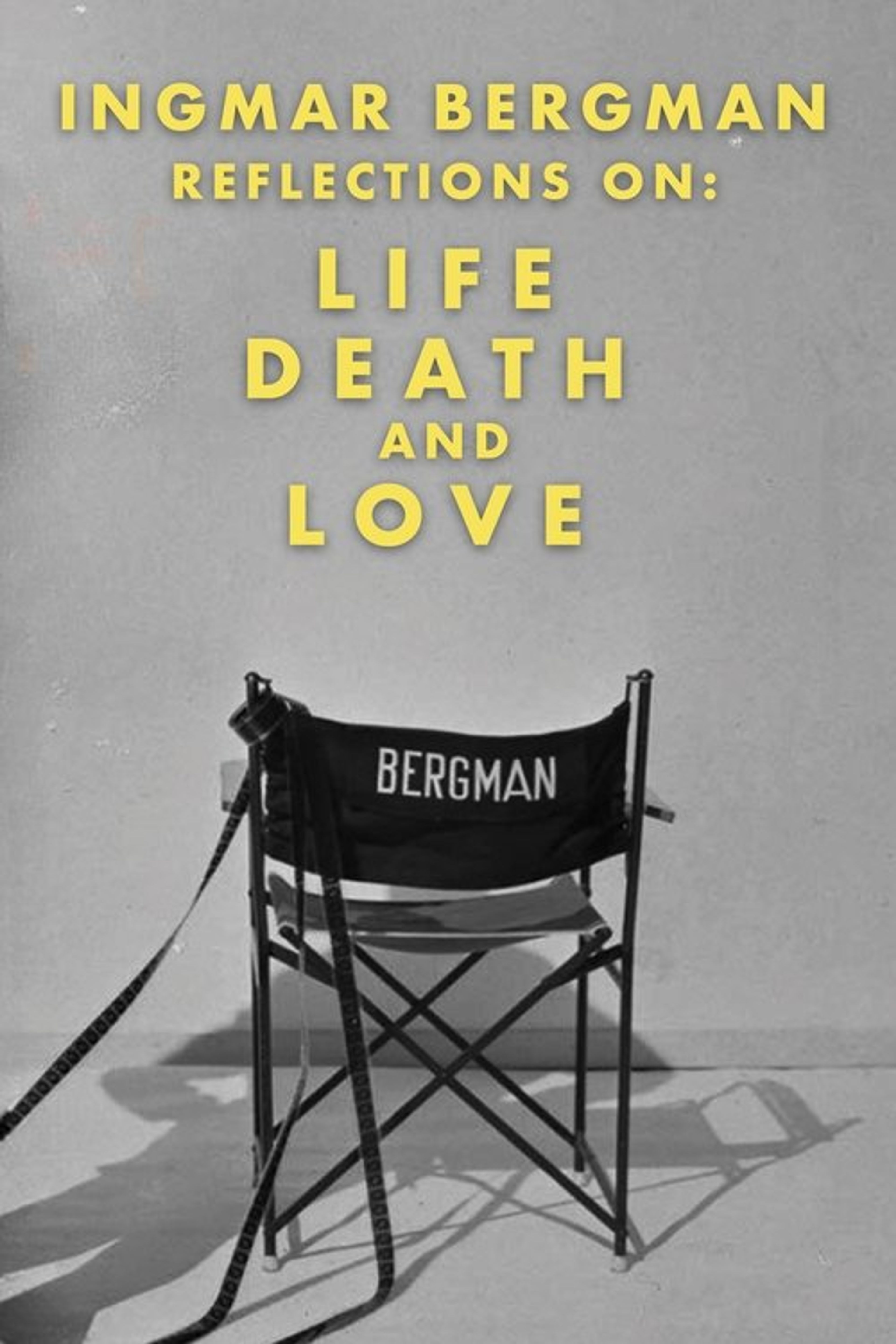 Poster image of Ingmar Bergman: Reflections on Life, Death, and Love