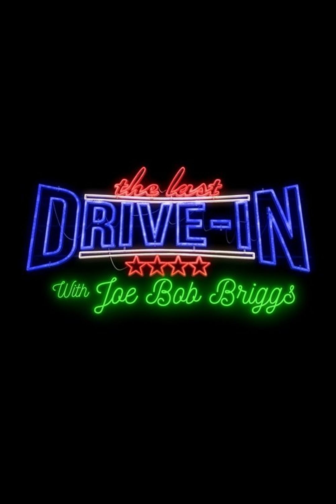 Poster image of The Last Drive-in with Joe Bob Briggs