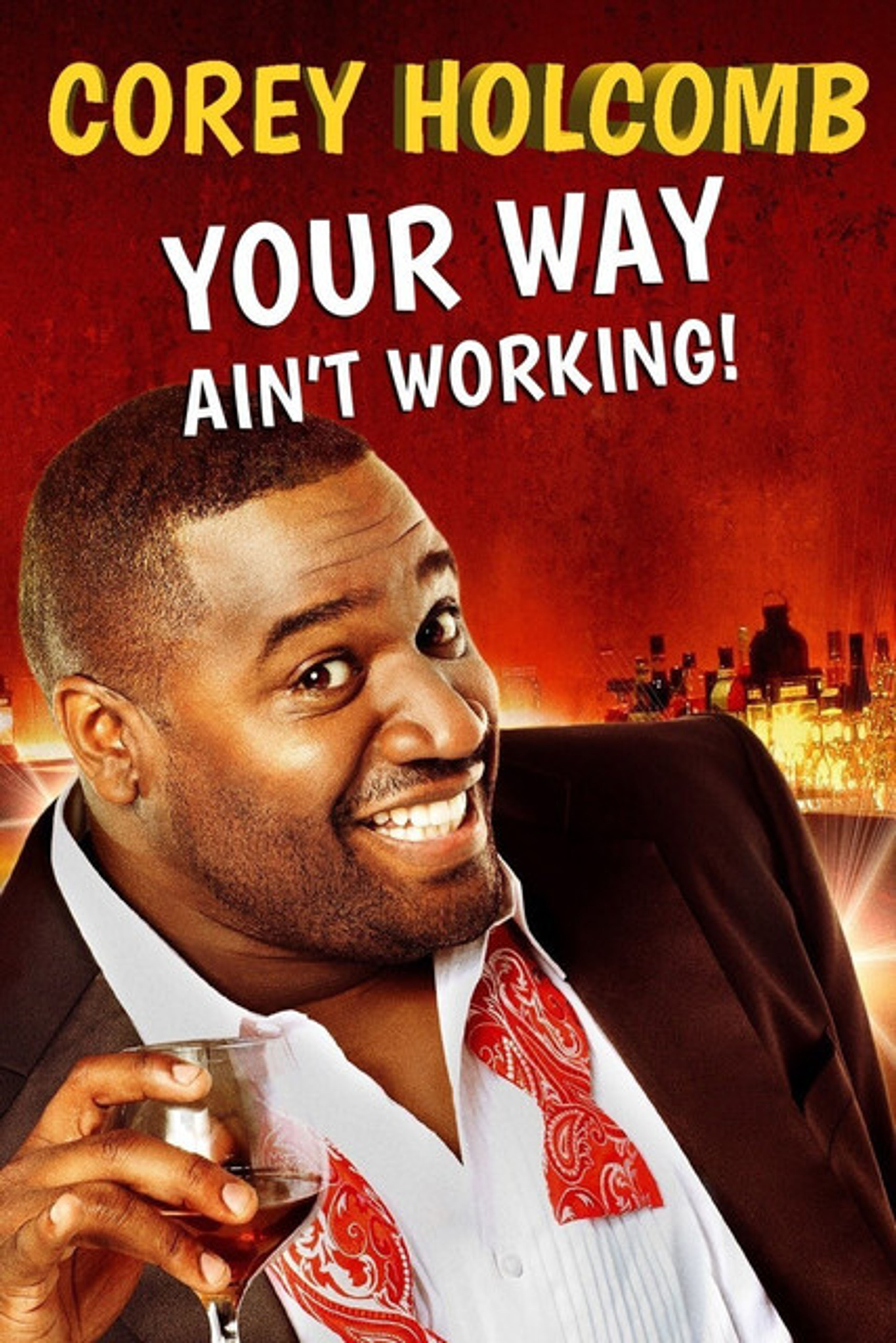 Poster image of Corey Holcomb: Your Way Ain't Working