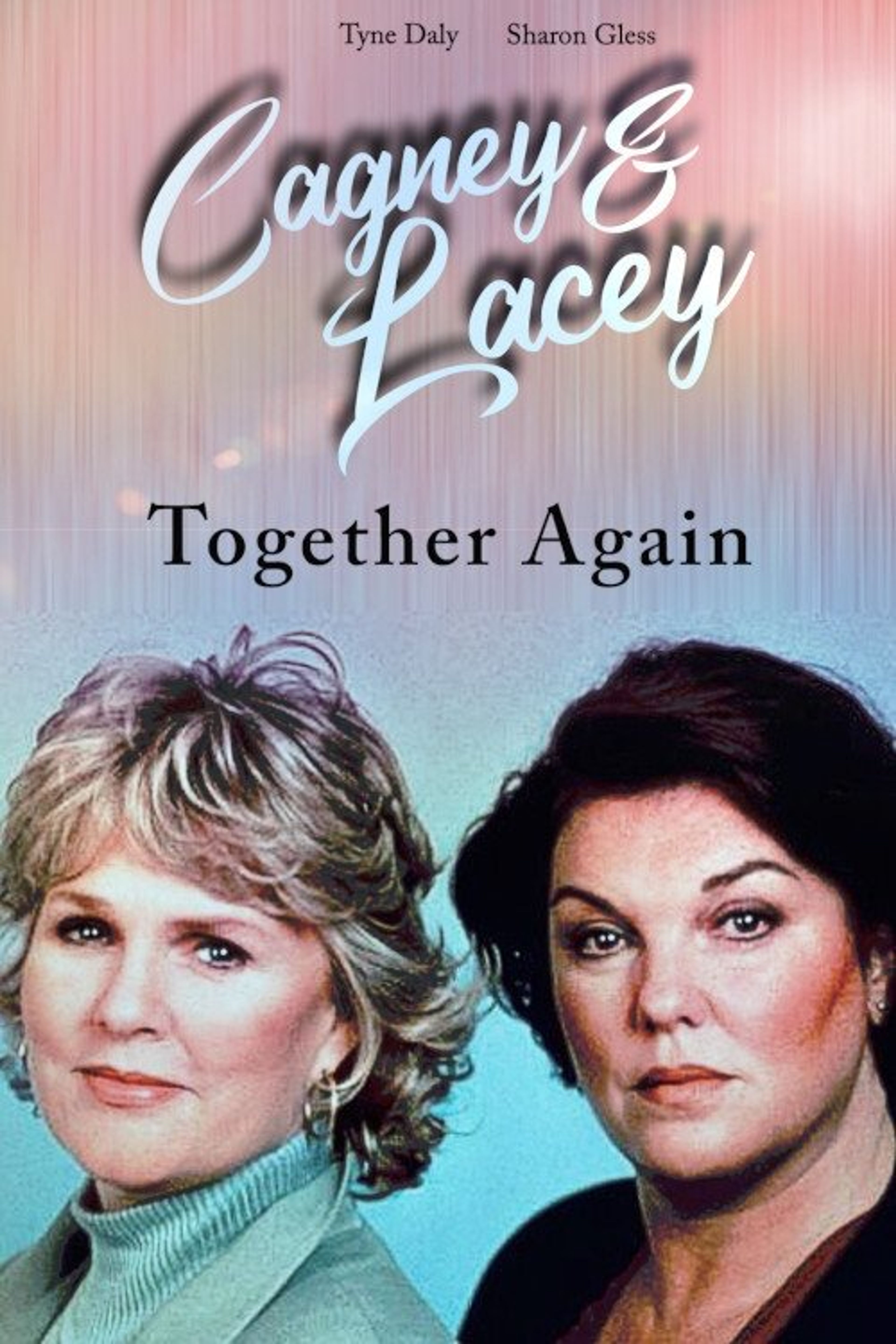 Poster image of Cagney & Lacey: Together Again