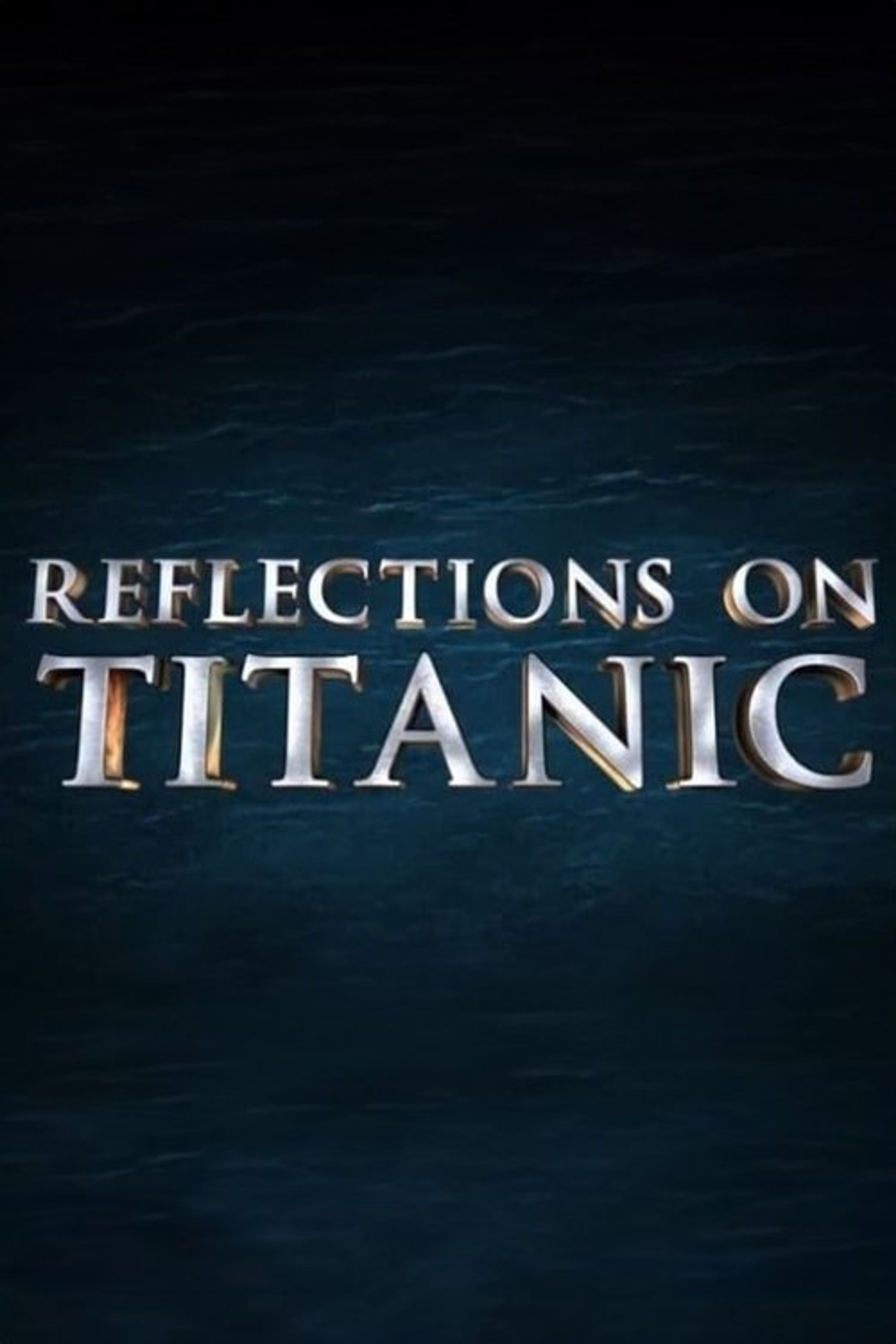 Poster image of Reflections on Titanic