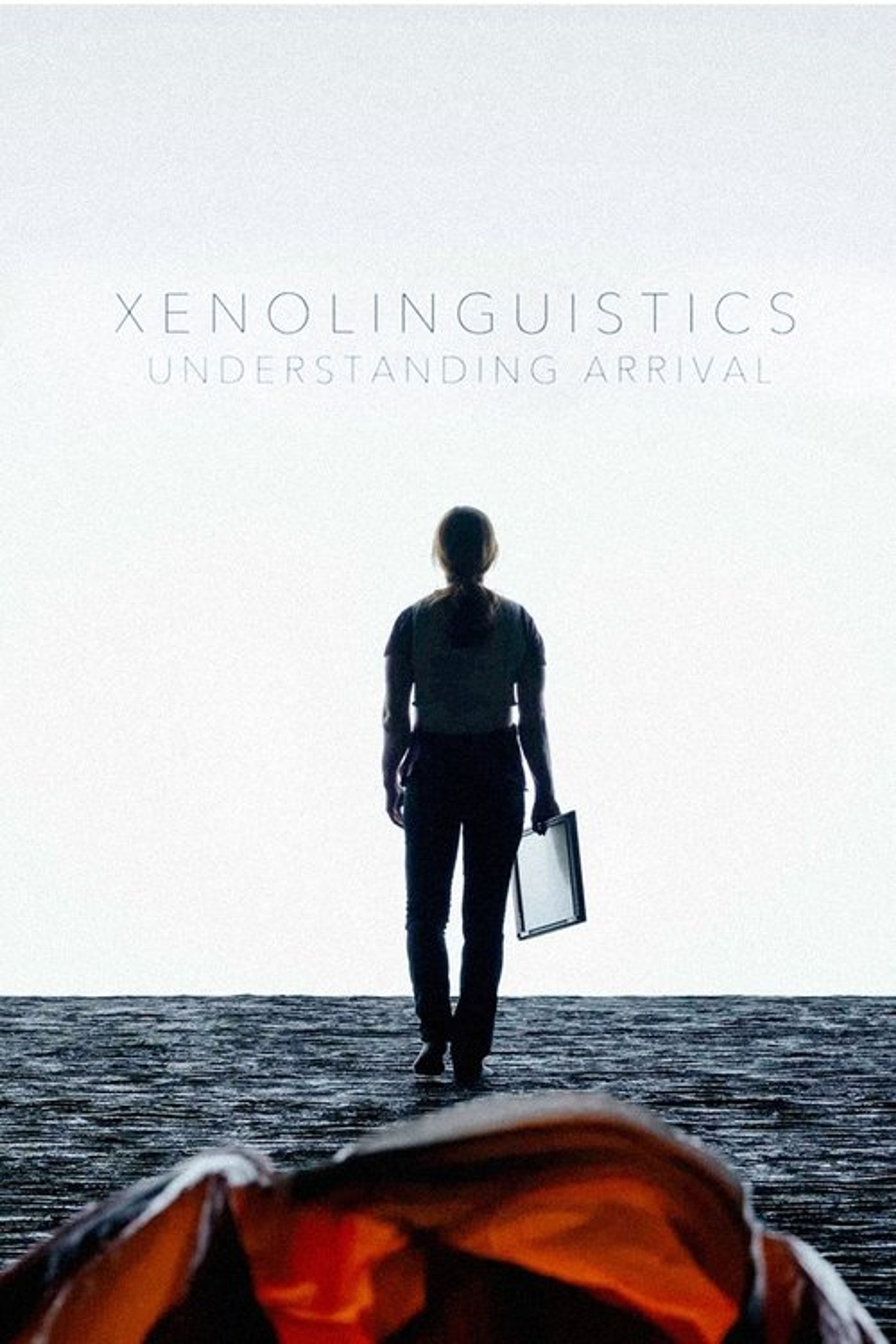 Poster image of Xenolinguistics: Understanding 'Arrival'