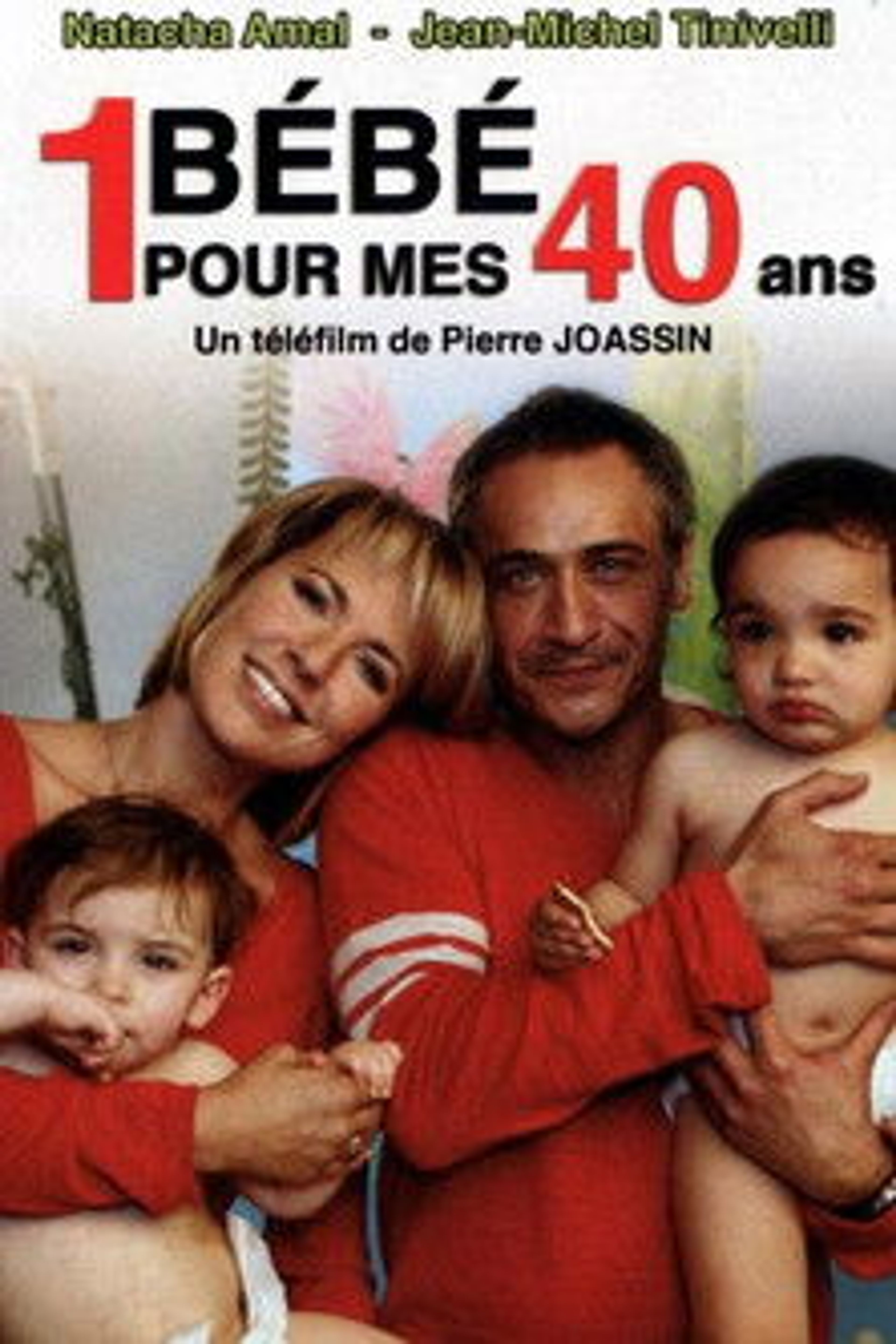 Poster image of Un bébé pour mes 40 ans