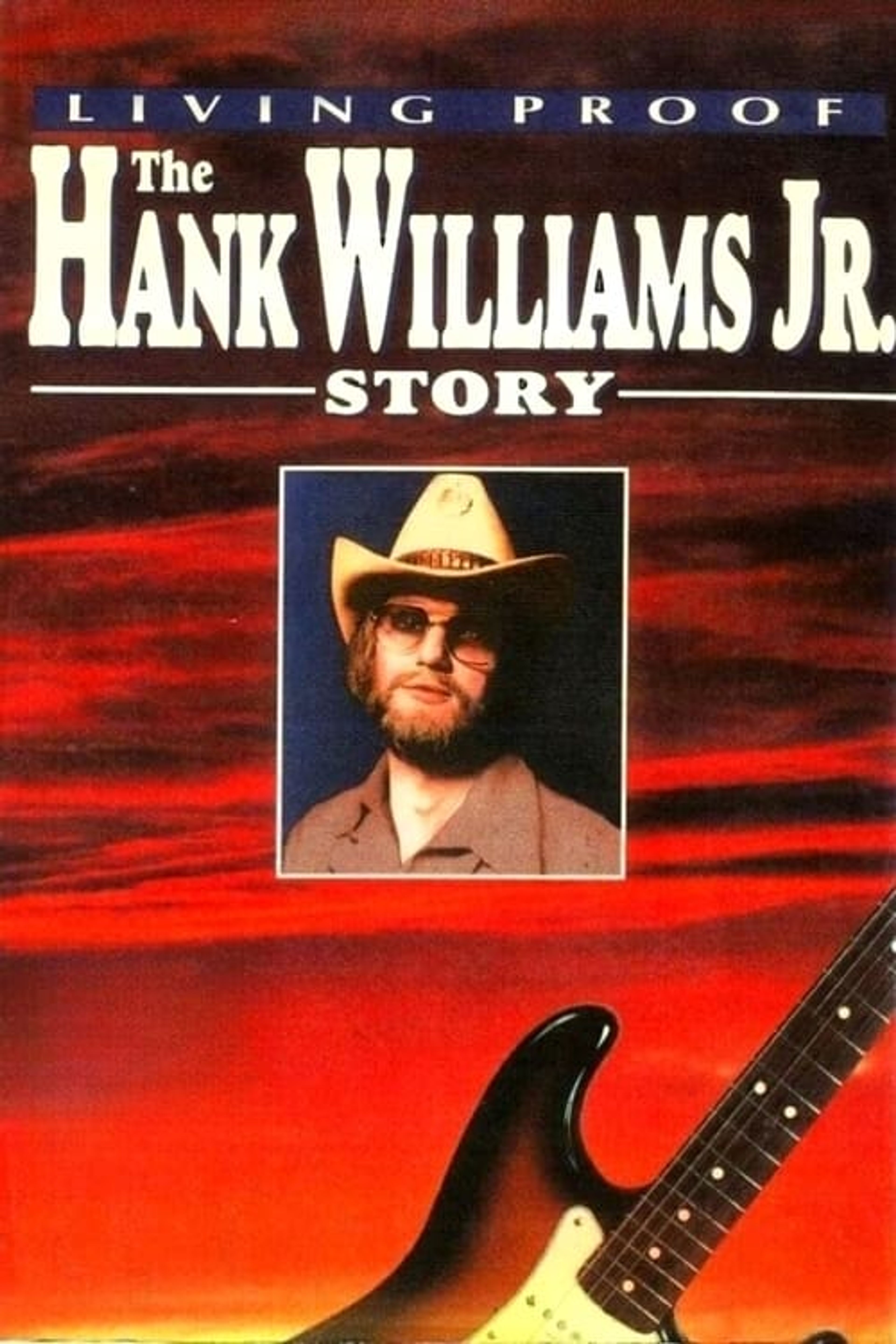 Poster image of Living Proof: The Hank Williams Jr. Story