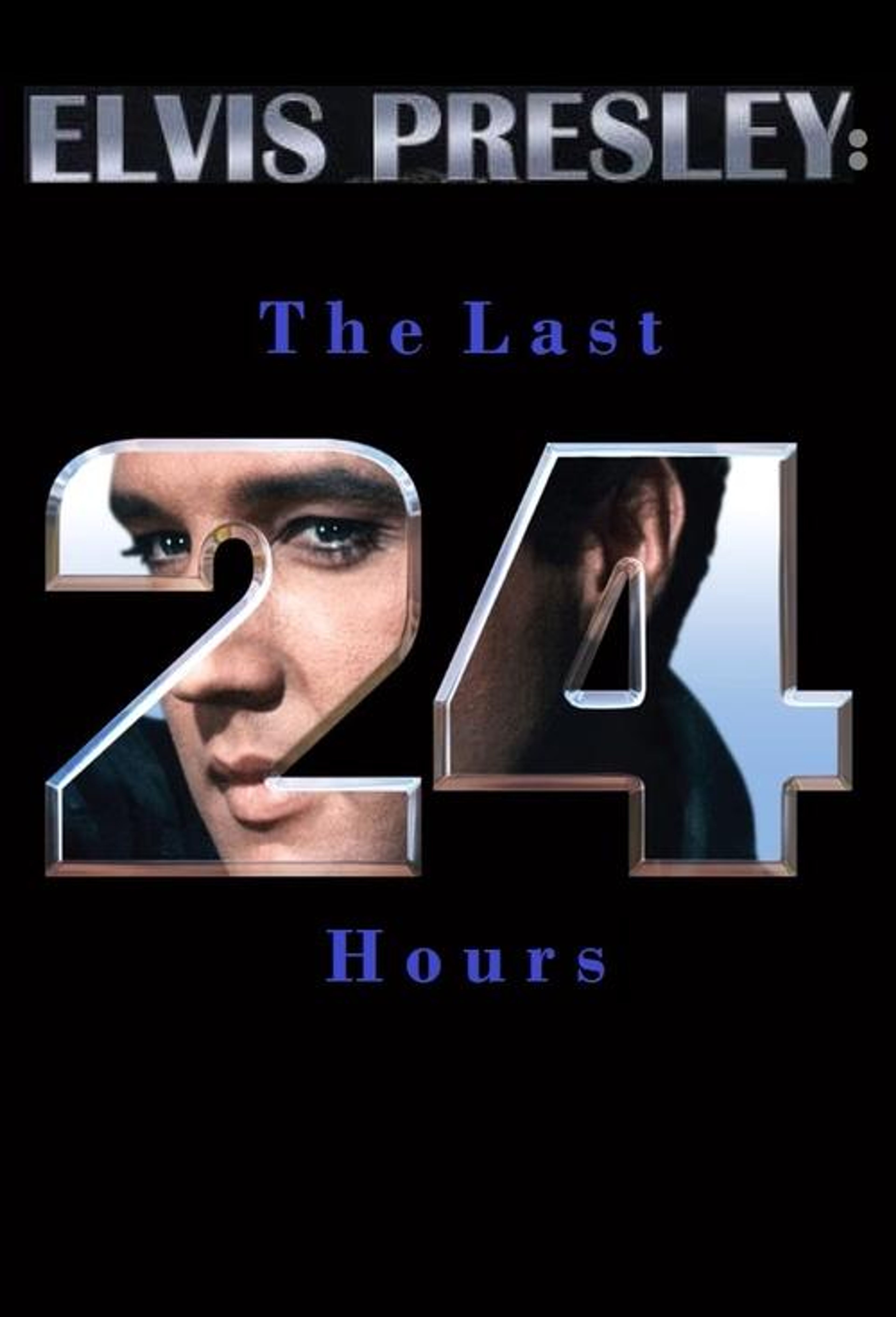 Poster image of Elvis Presley: The Last 24 Hours