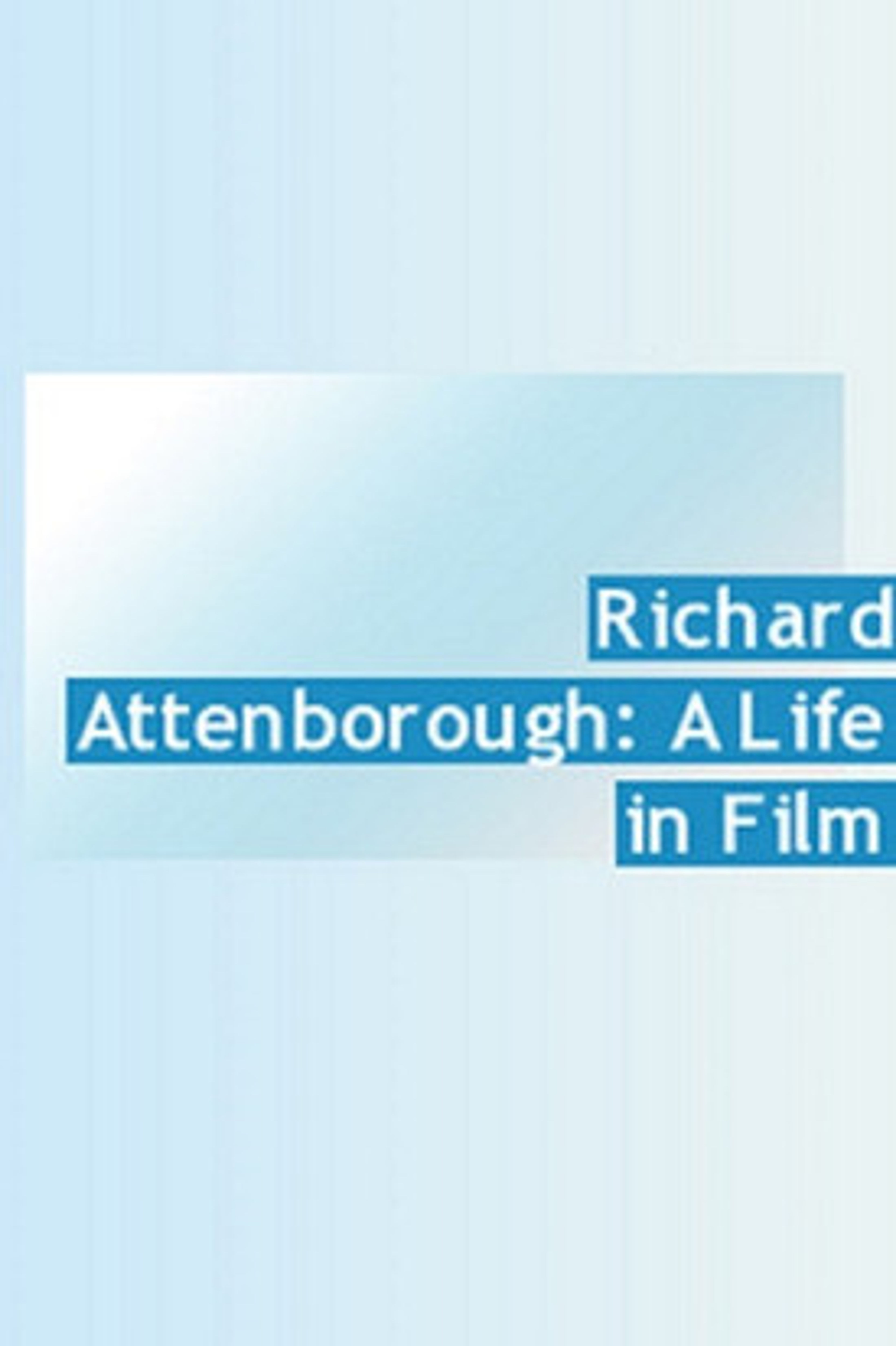 Poster image of Richard Attenborough: A Life in Film