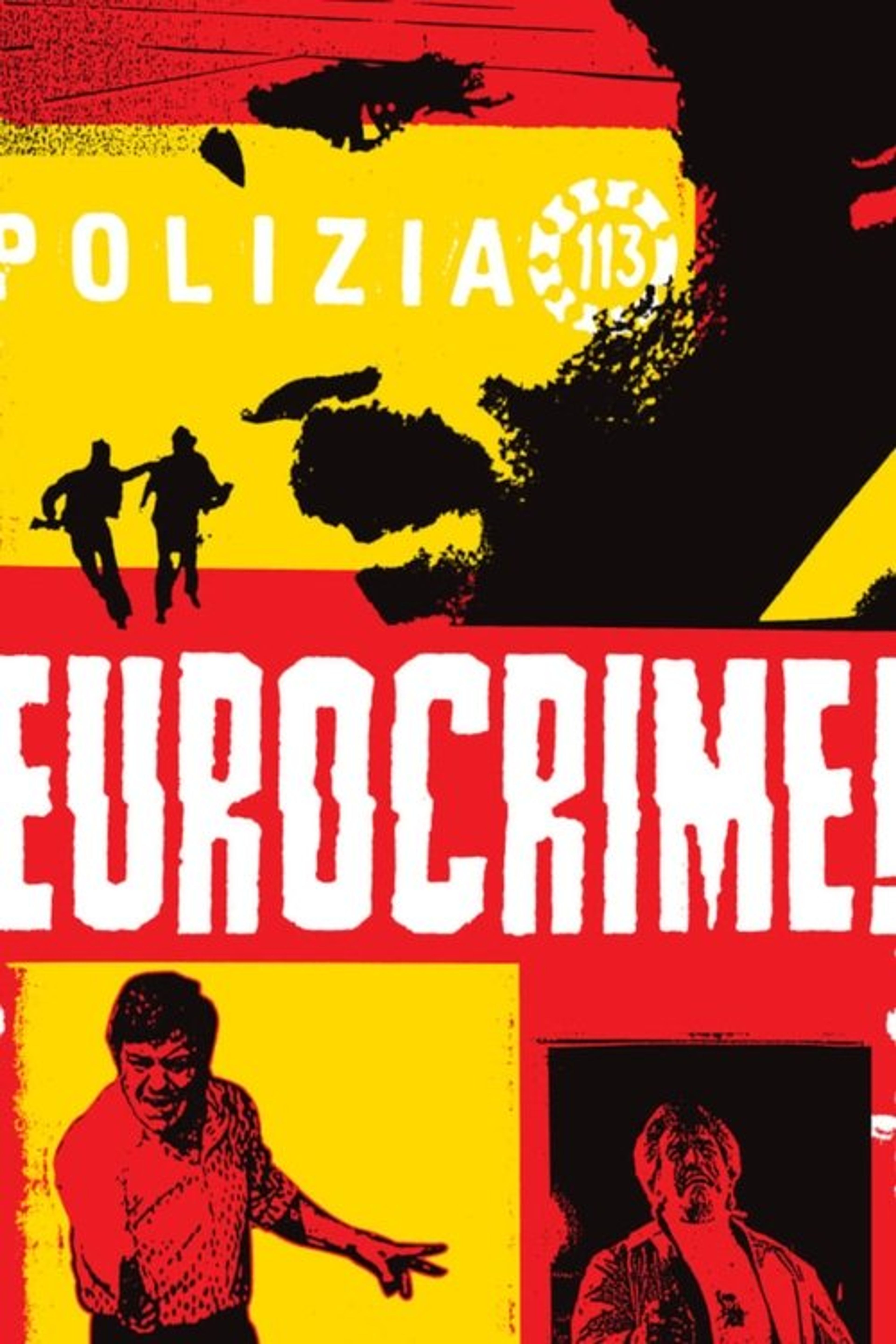 Poster image of Eurocrime! The Italian Cop and Gangster Films That Ruled the '70s
