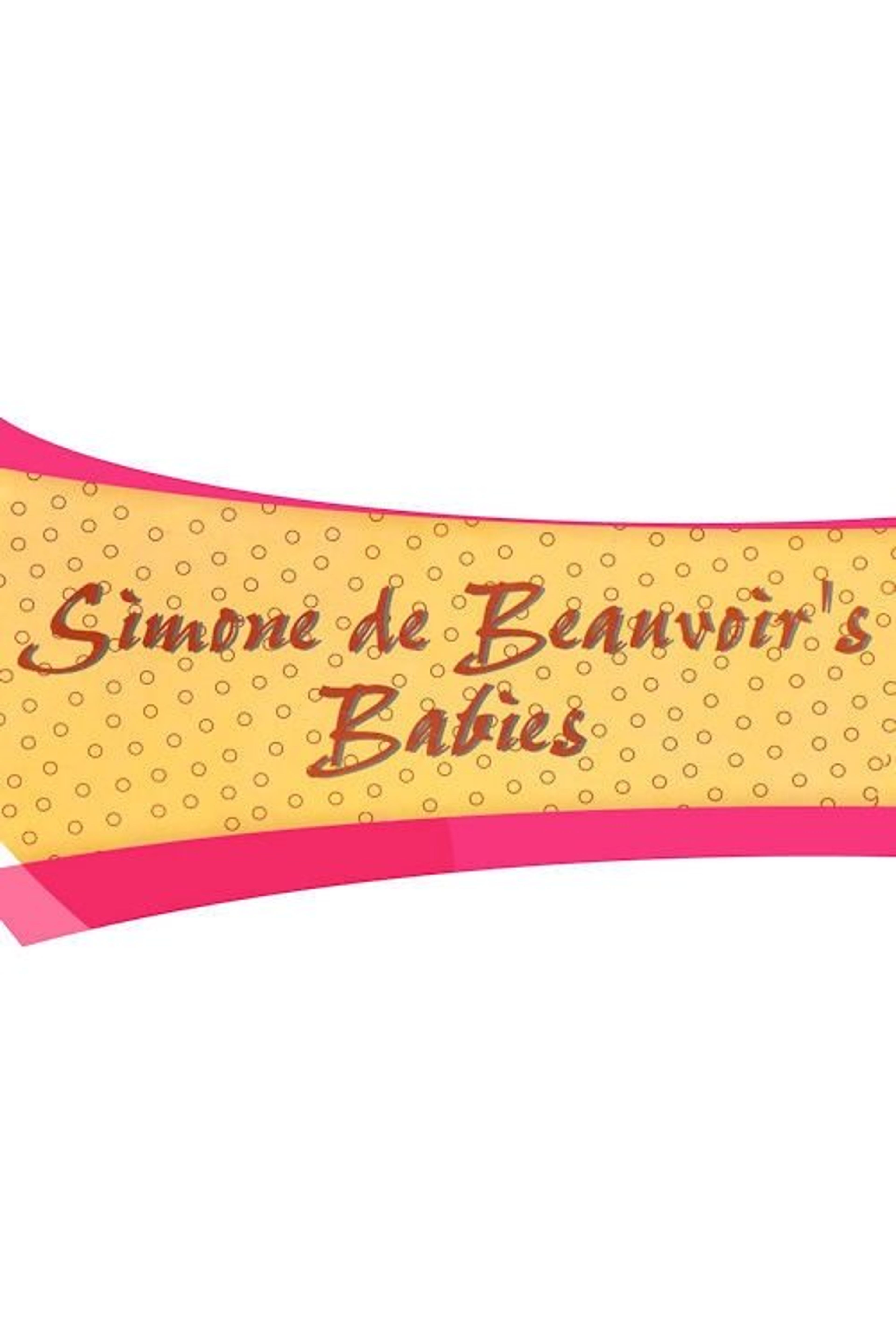 Poster image of Simone de Beauvoir's Babies