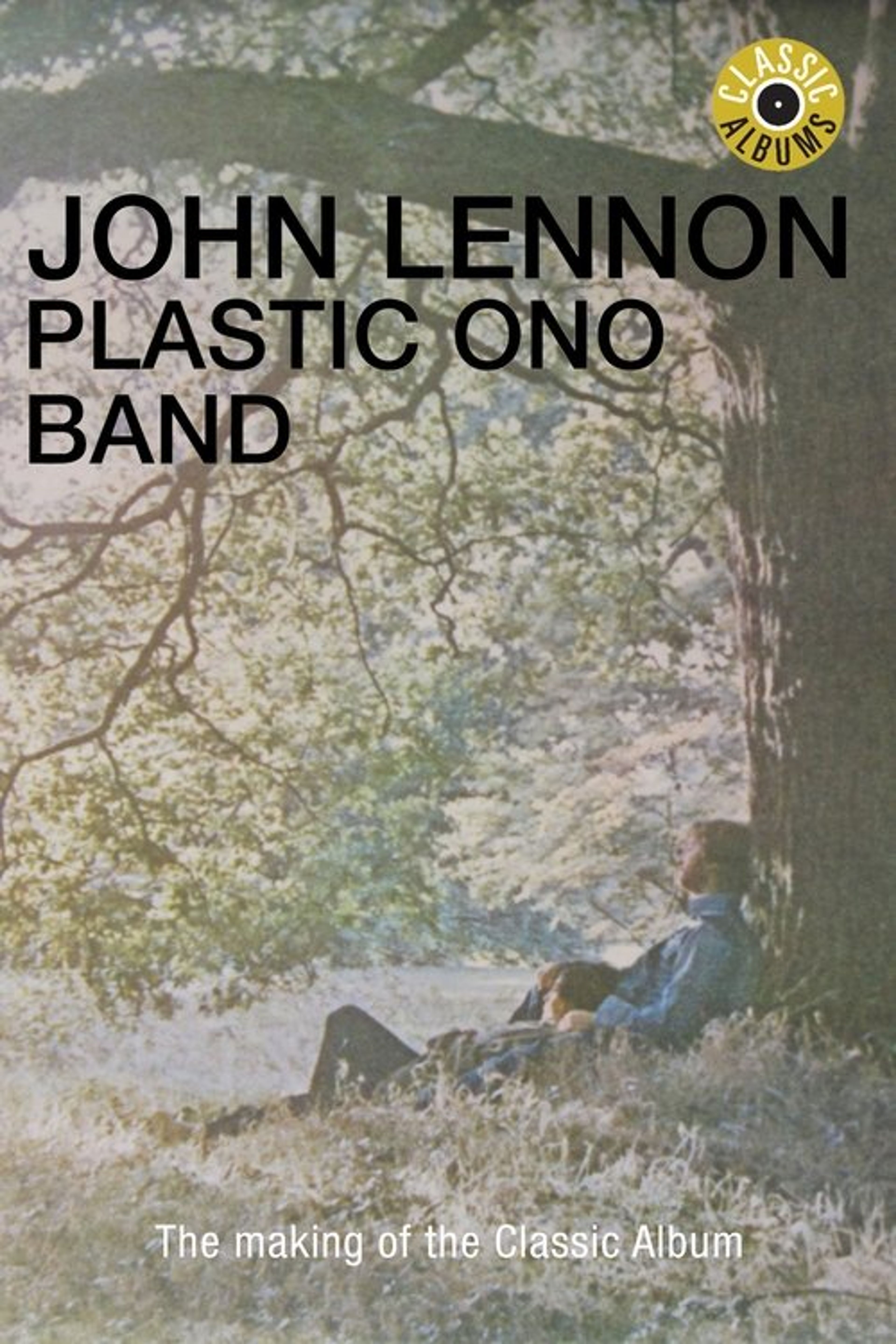 Poster image of Classic Albums: John Lennon - Plastic Ono Band