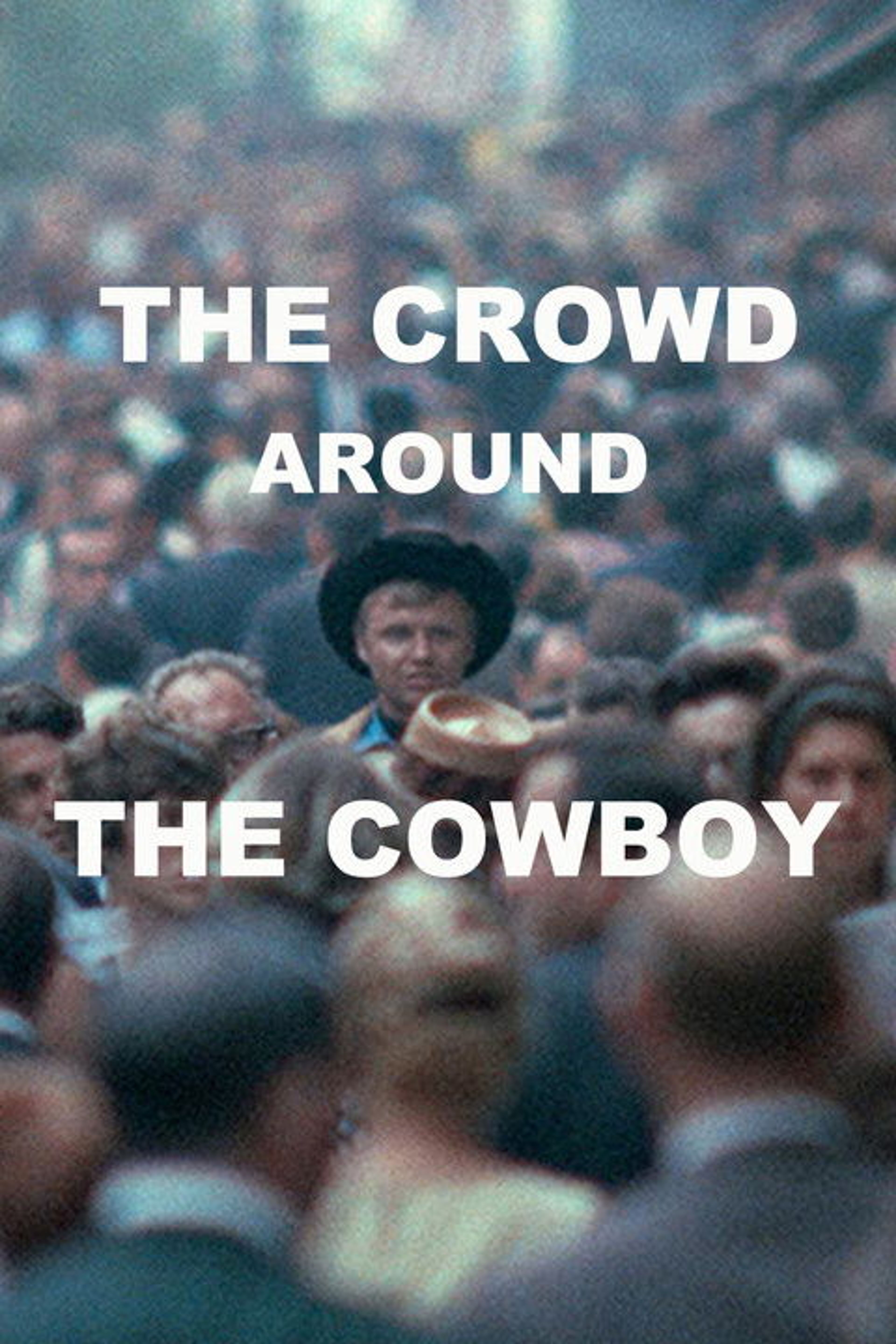 Poster image of The Crowd Around the Cowboy