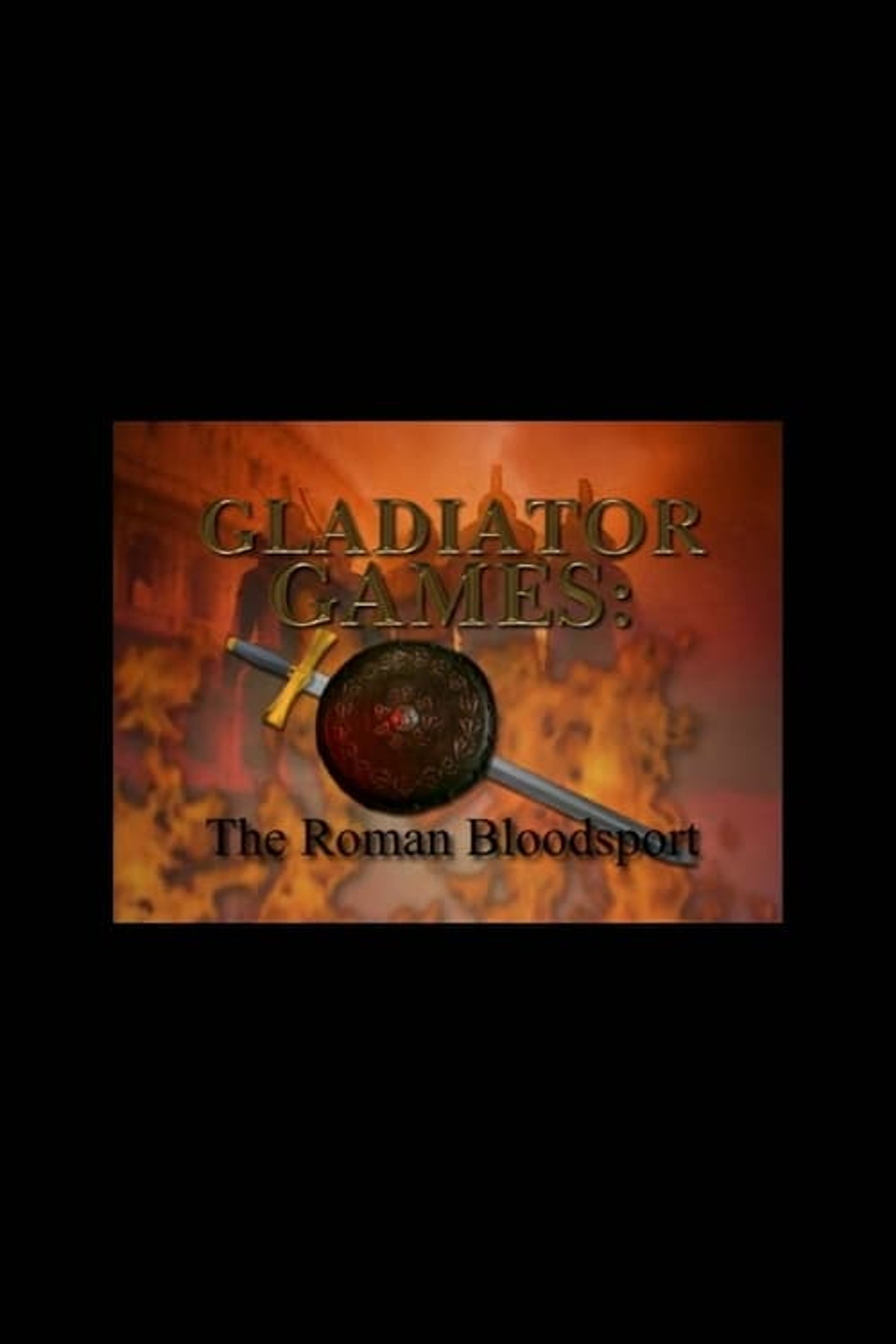 Poster image of Gladiator Games: The Roman Bloodsport