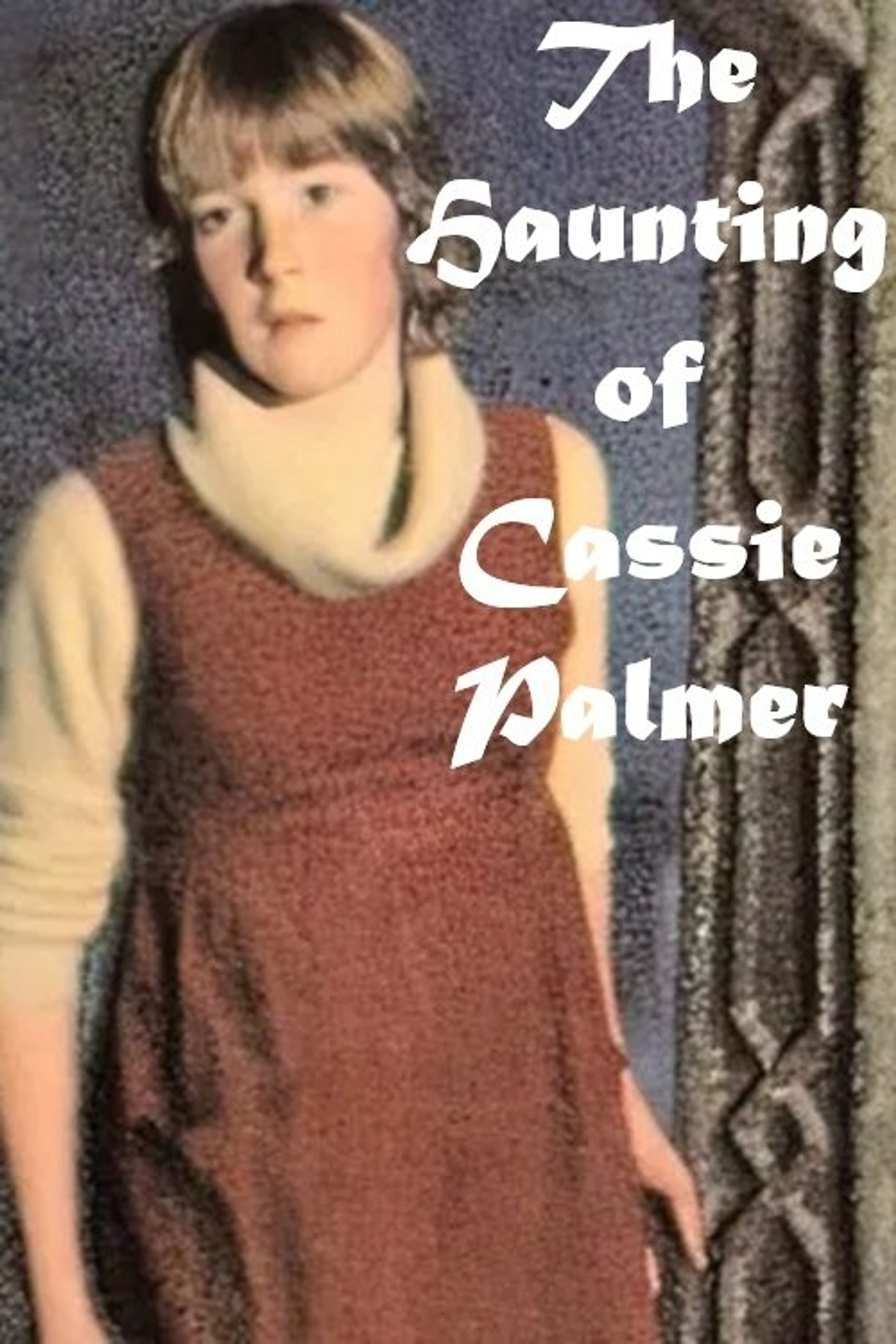 Poster image of The Haunting of Cassie Palmer