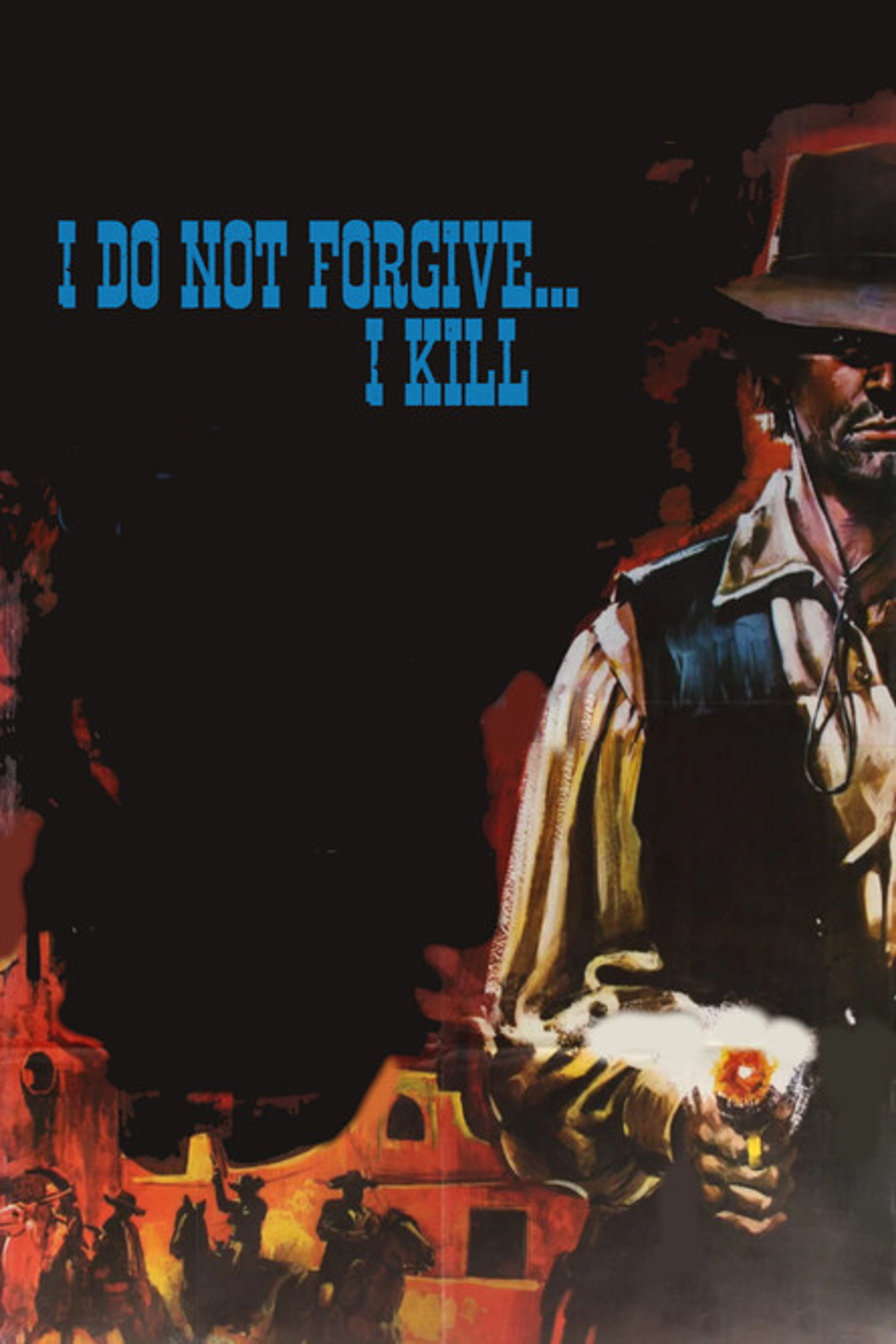 Poster image of I Do Not Forgive... I Kill!