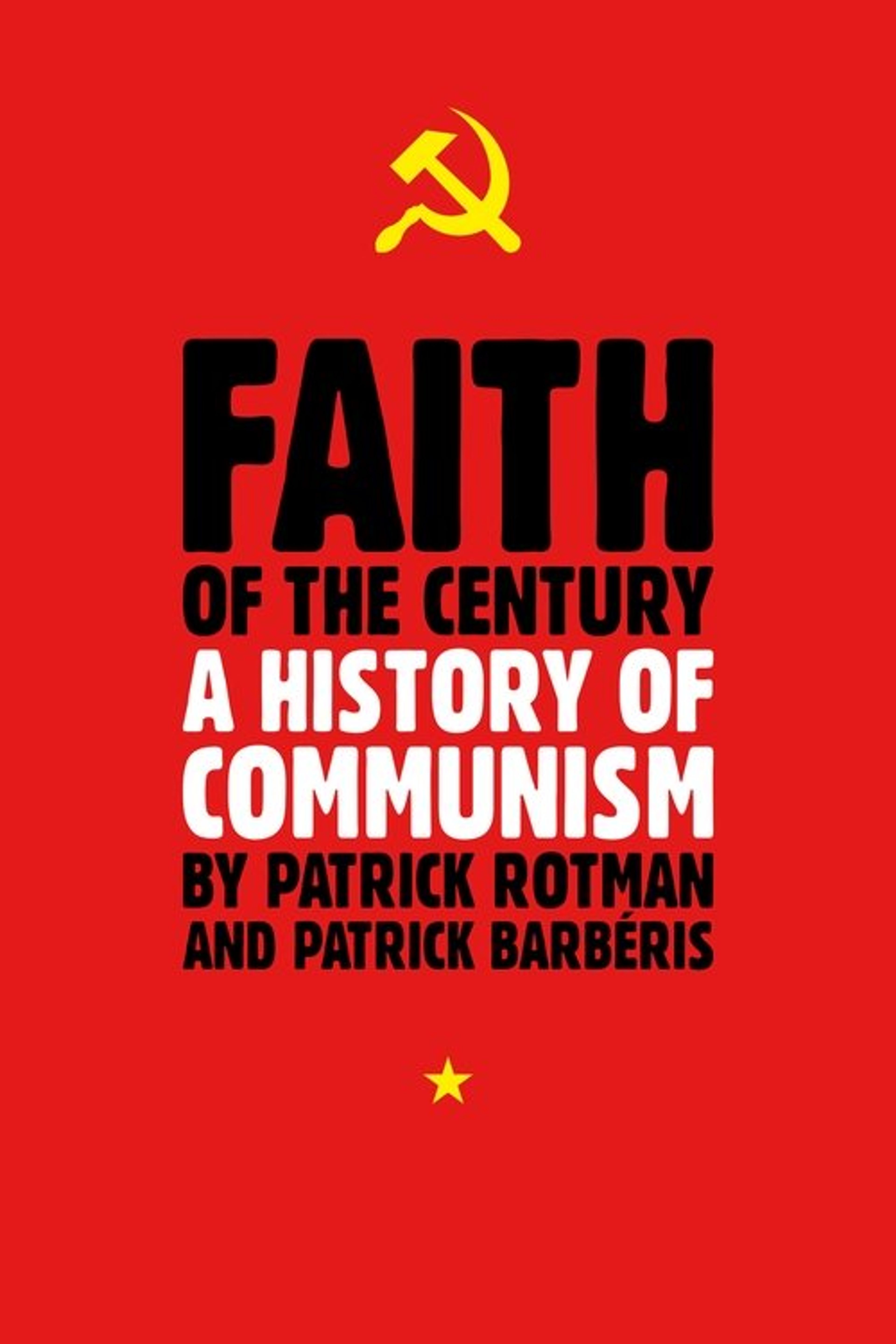 Poster image of Faith of the Century: A History of Communism