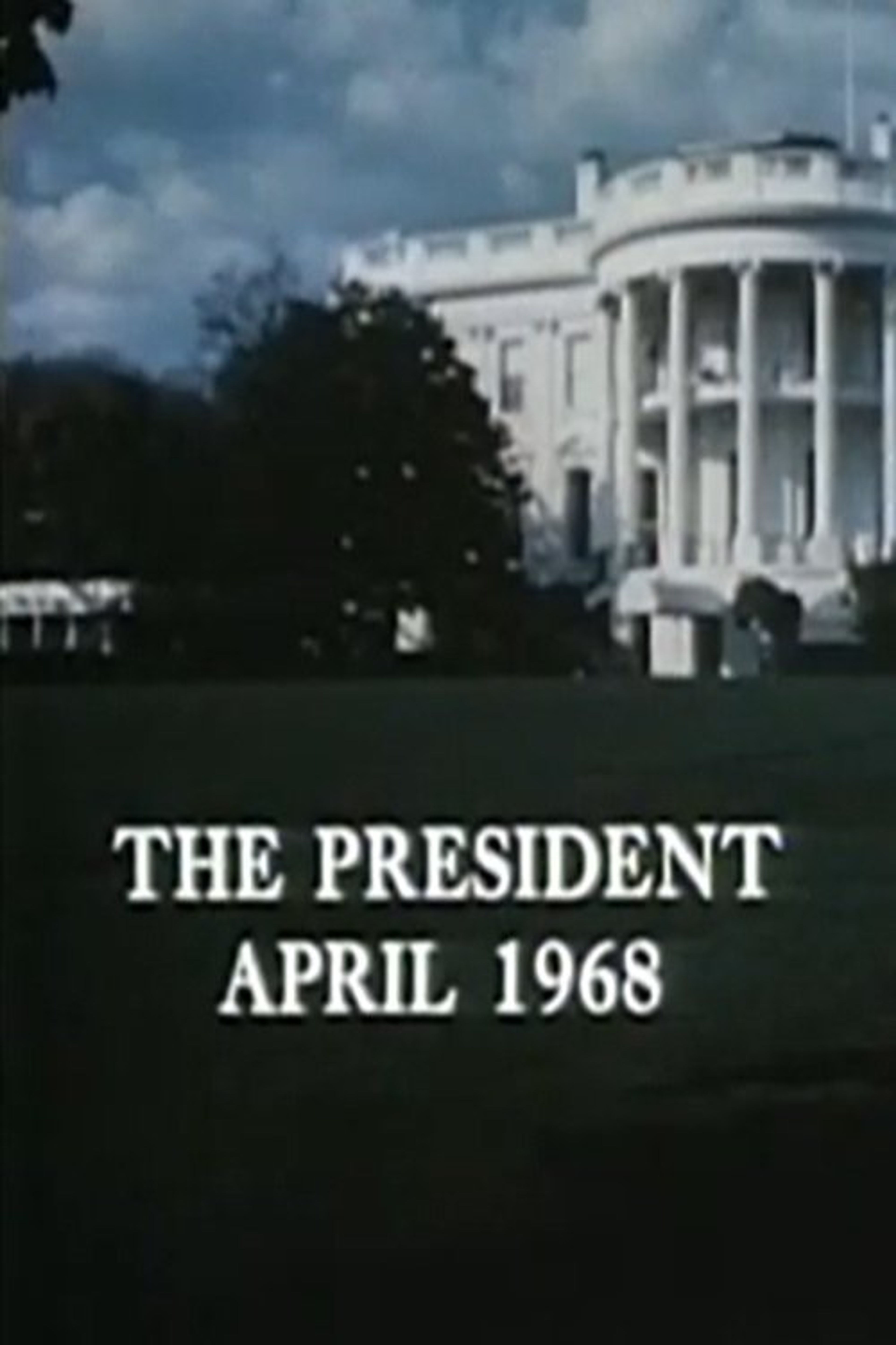 Poster image of The President, April 1968