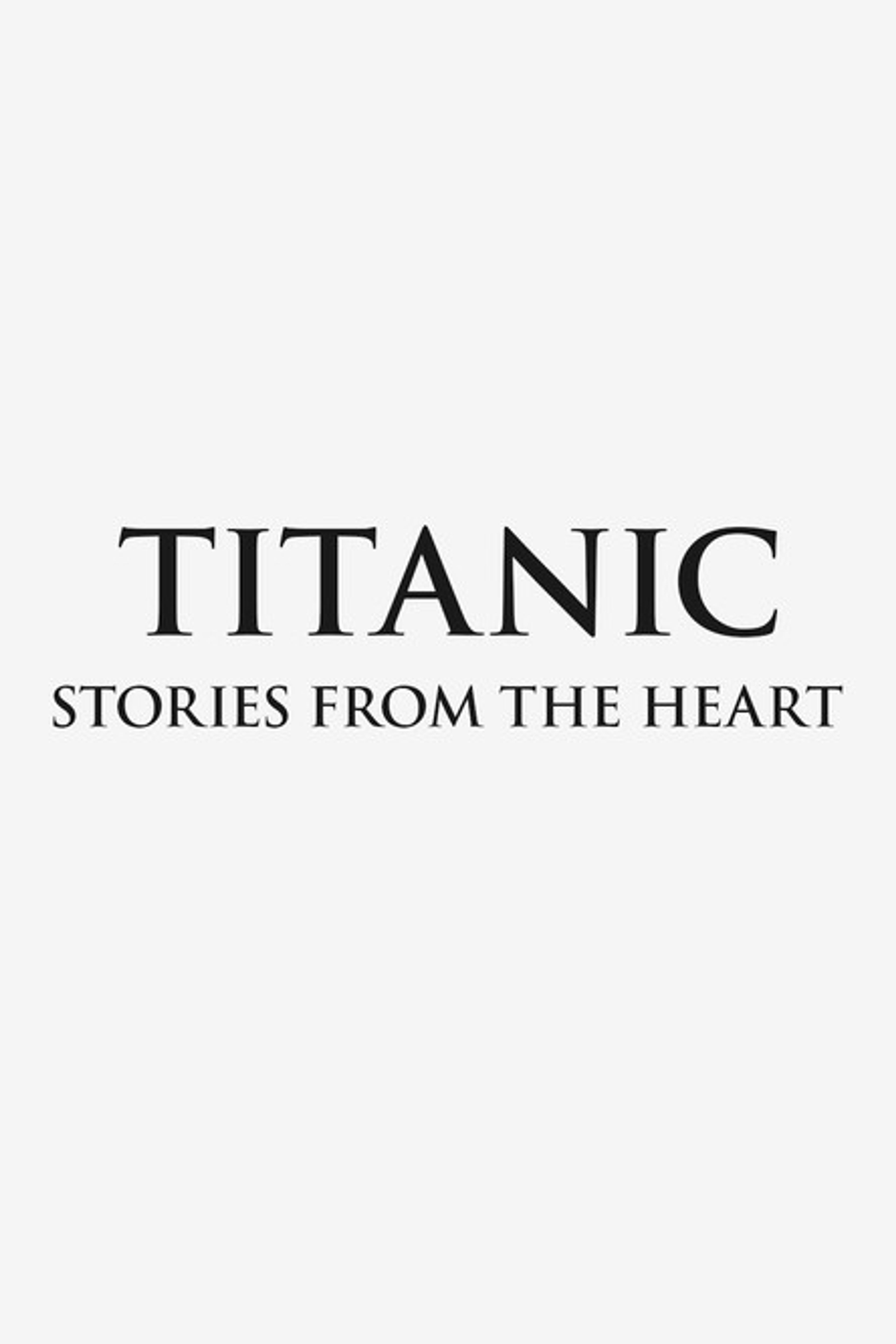 Poster image of Titanic: Stories from the Heart