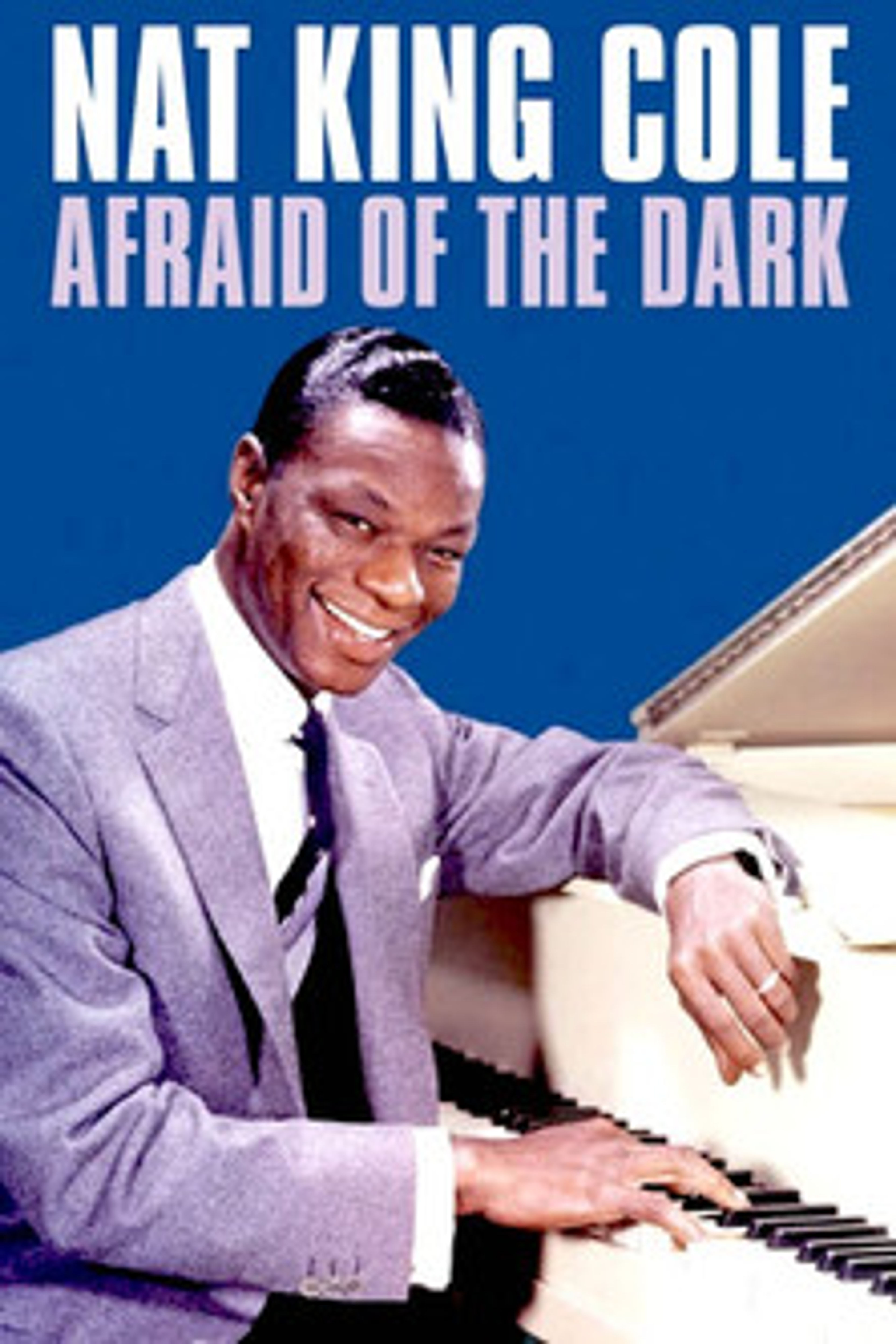 Poster image of Nat King Cole: Afraid of the Dark