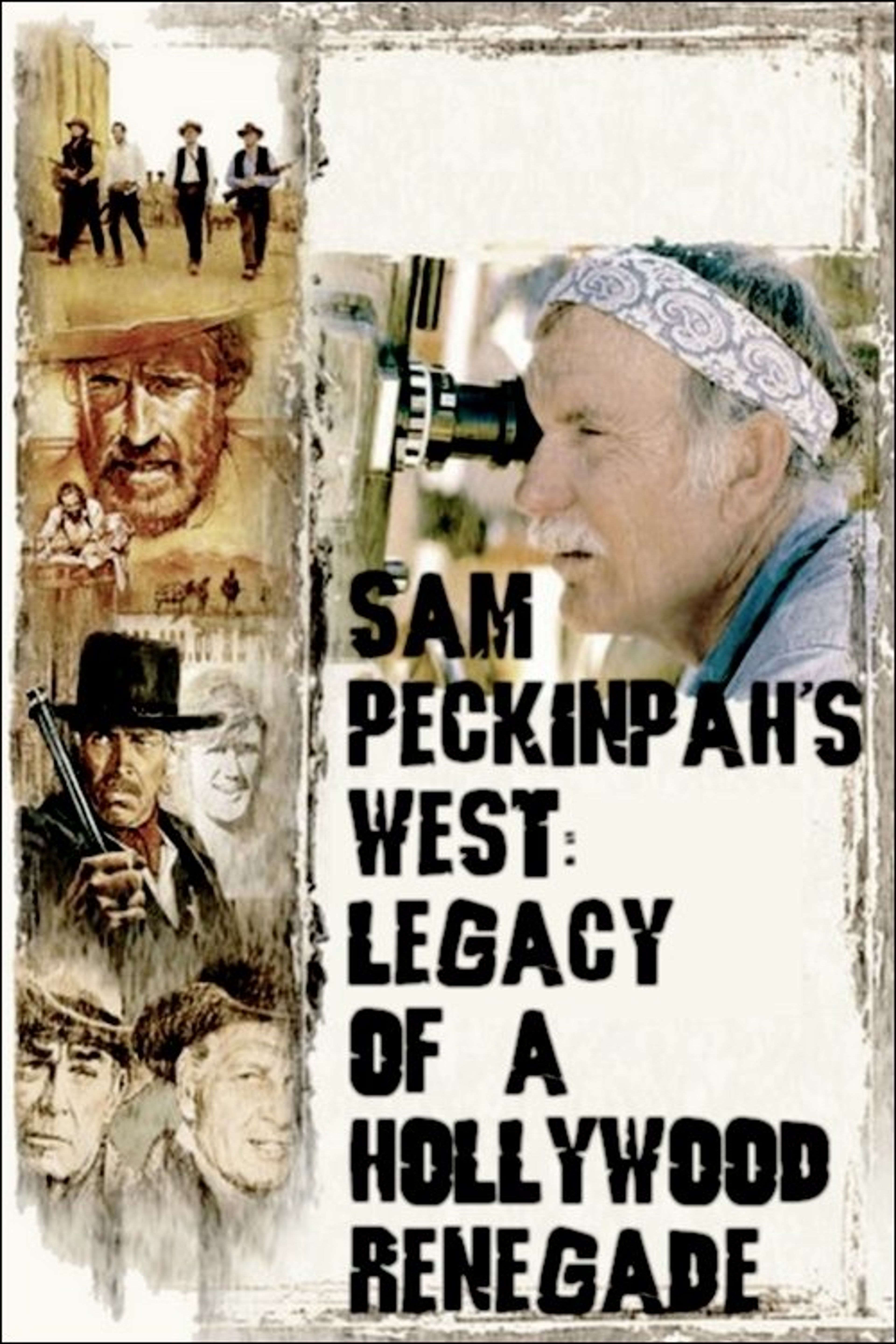 Poster image of Sam Peckinpah's West: Legacy of a Hollywood Renegade