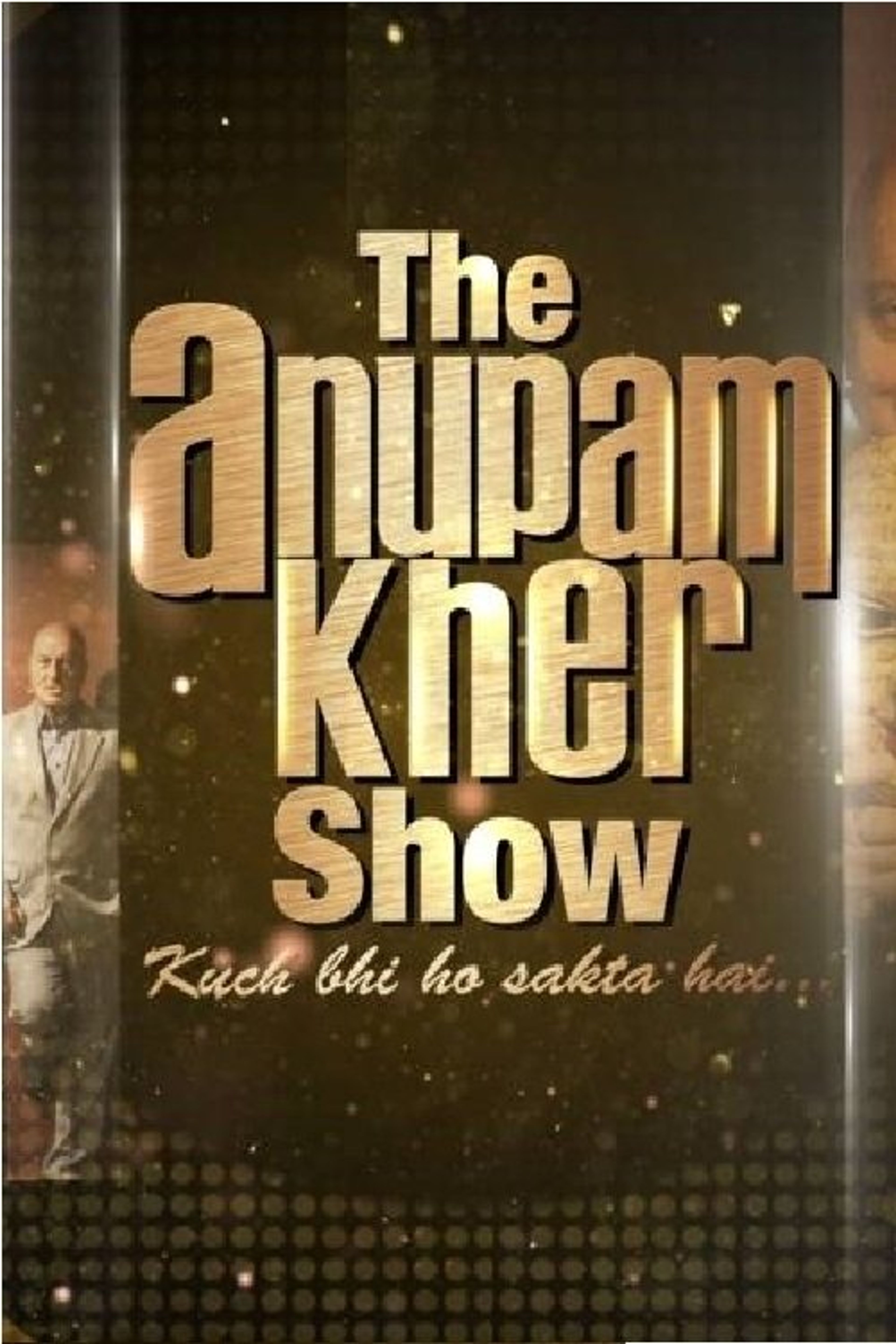 Poster image of The Anupam Kher Show