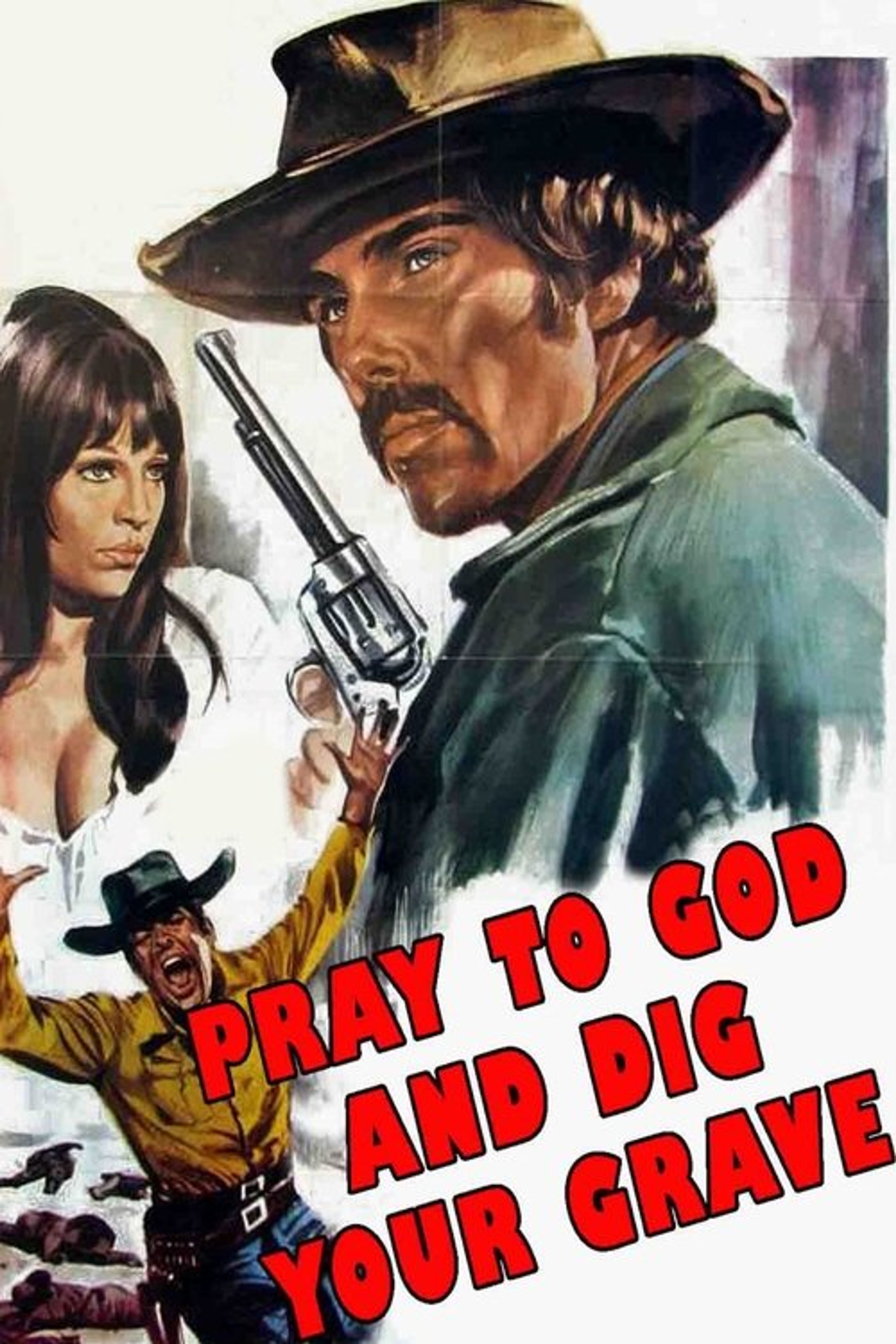 Poster image of Say Your Prayers... and Dig Your Grave!