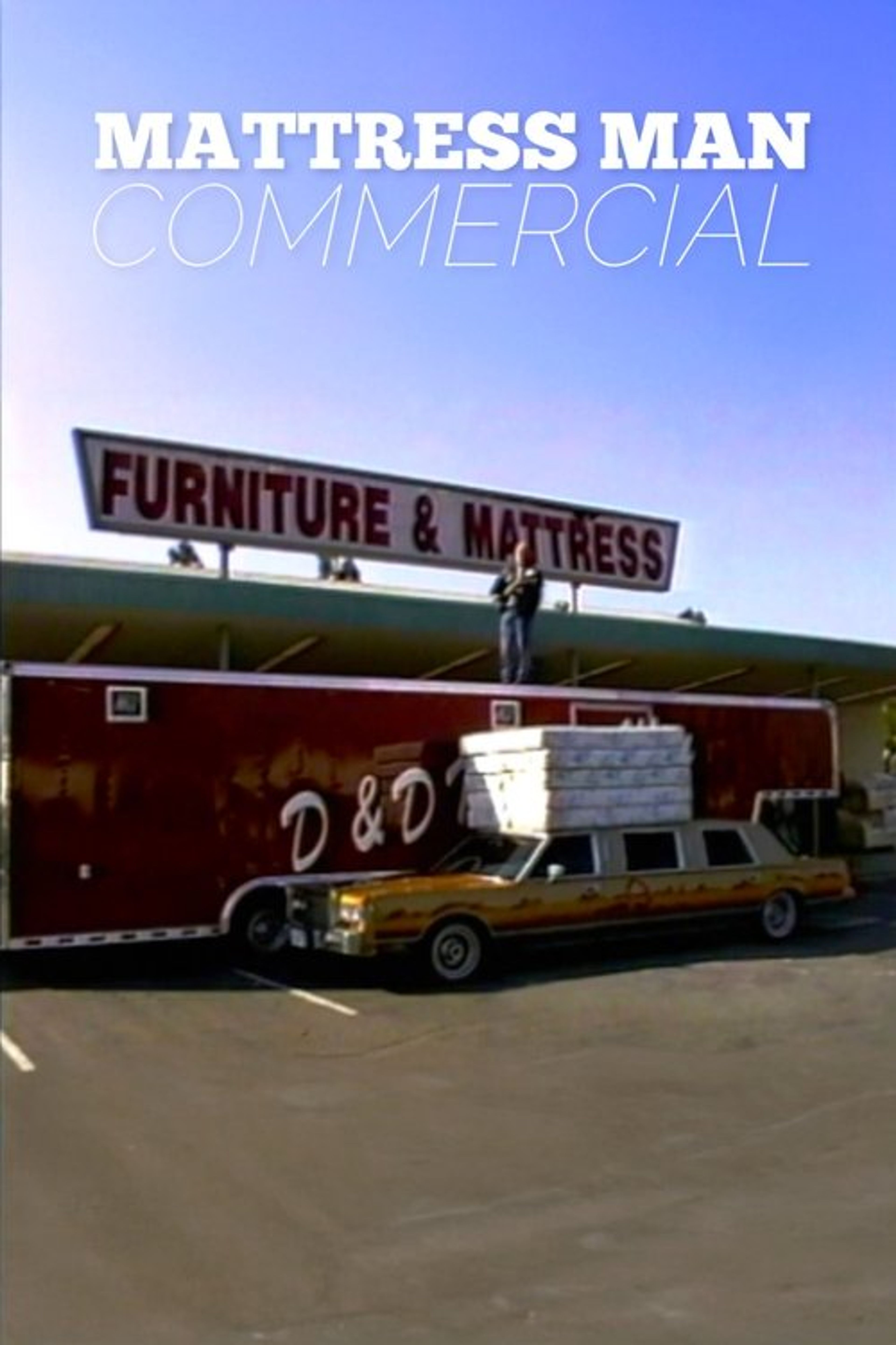 Poster image of Mattress Man Commercial