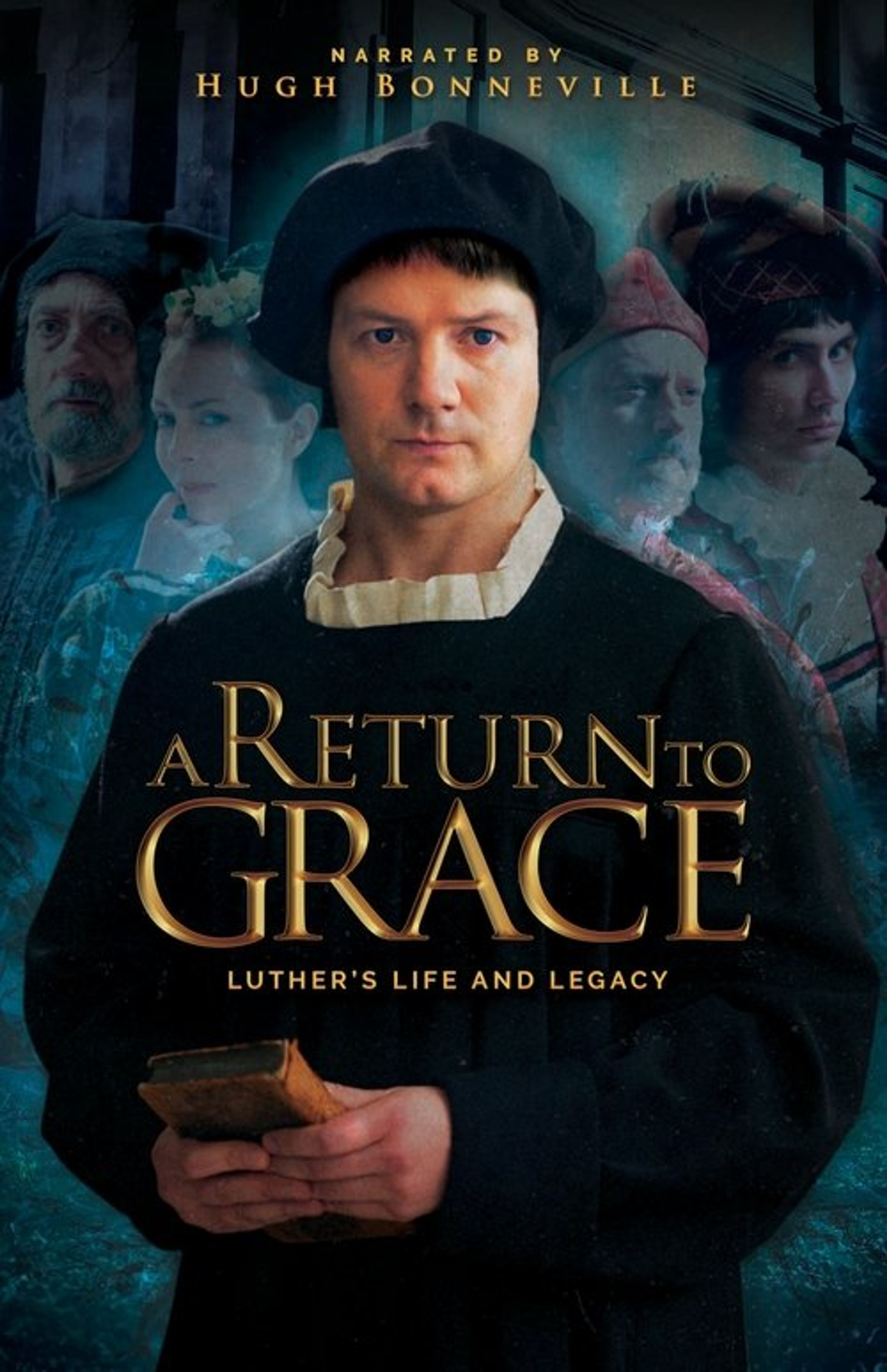 Poster image of A Return to Grace: Luther's Life and Legacy