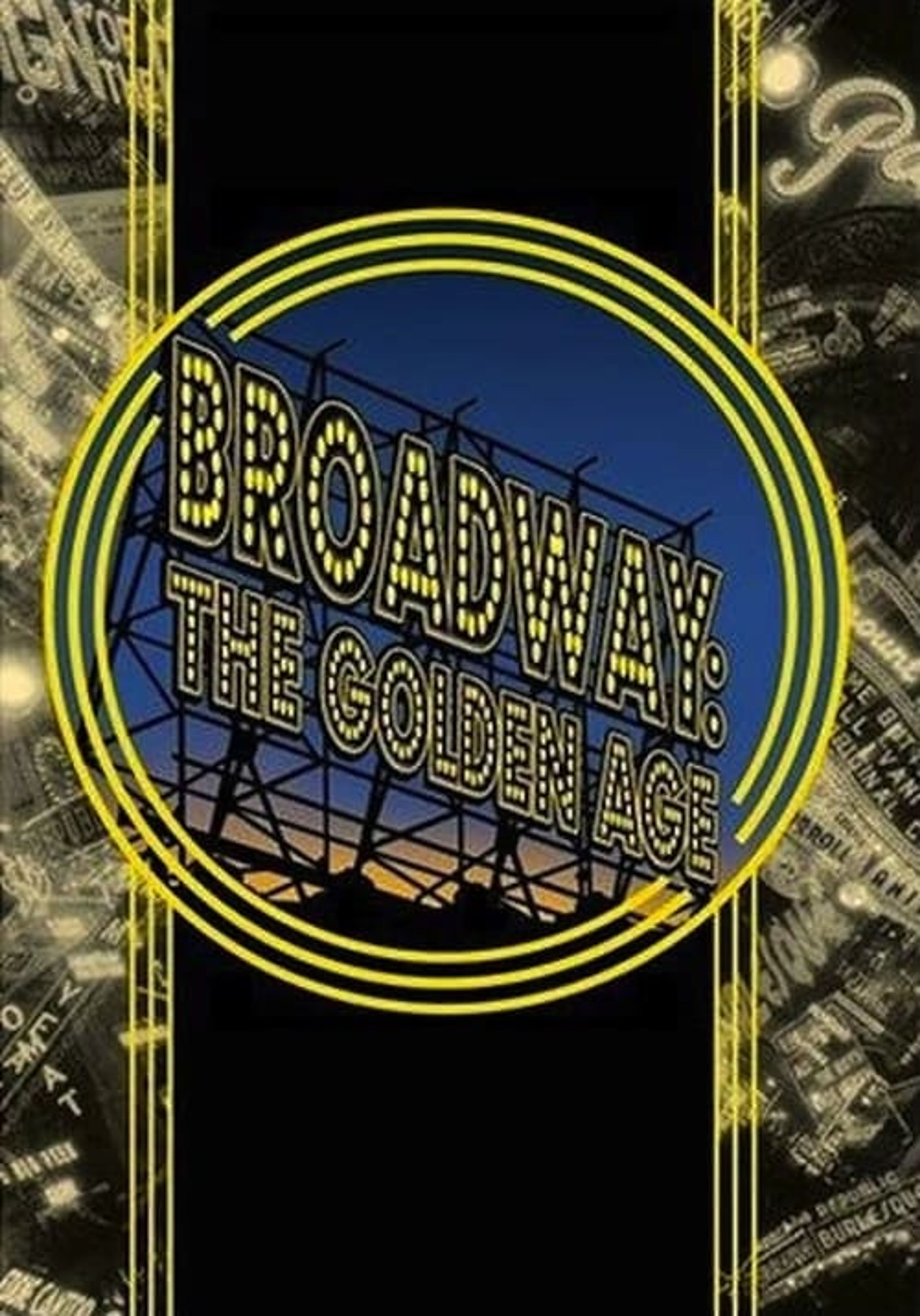 Poster image of Broadway: The Golden Age, by the Legends Who Were There