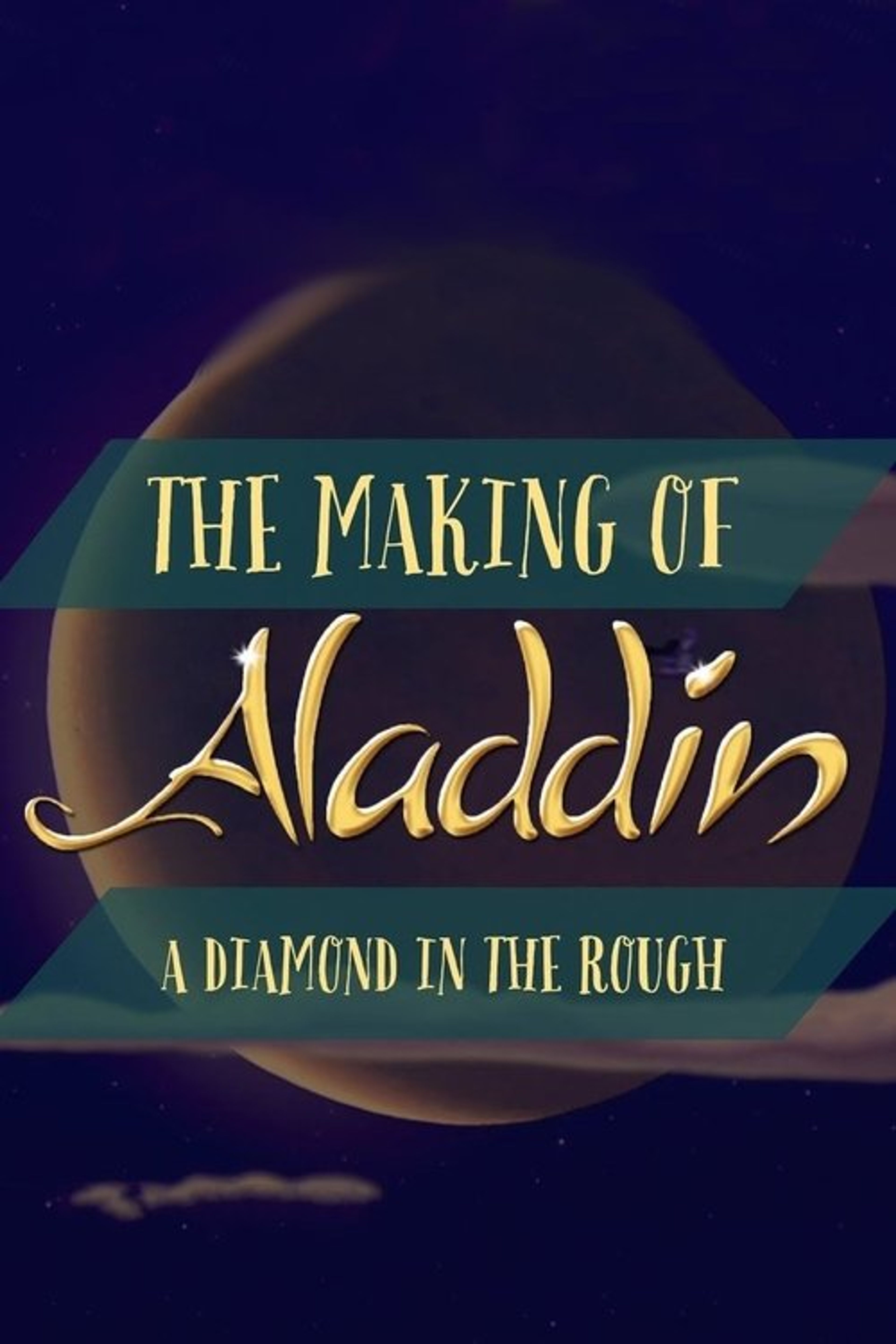 Poster image of Diamond in the Rough: The Making of Aladdin