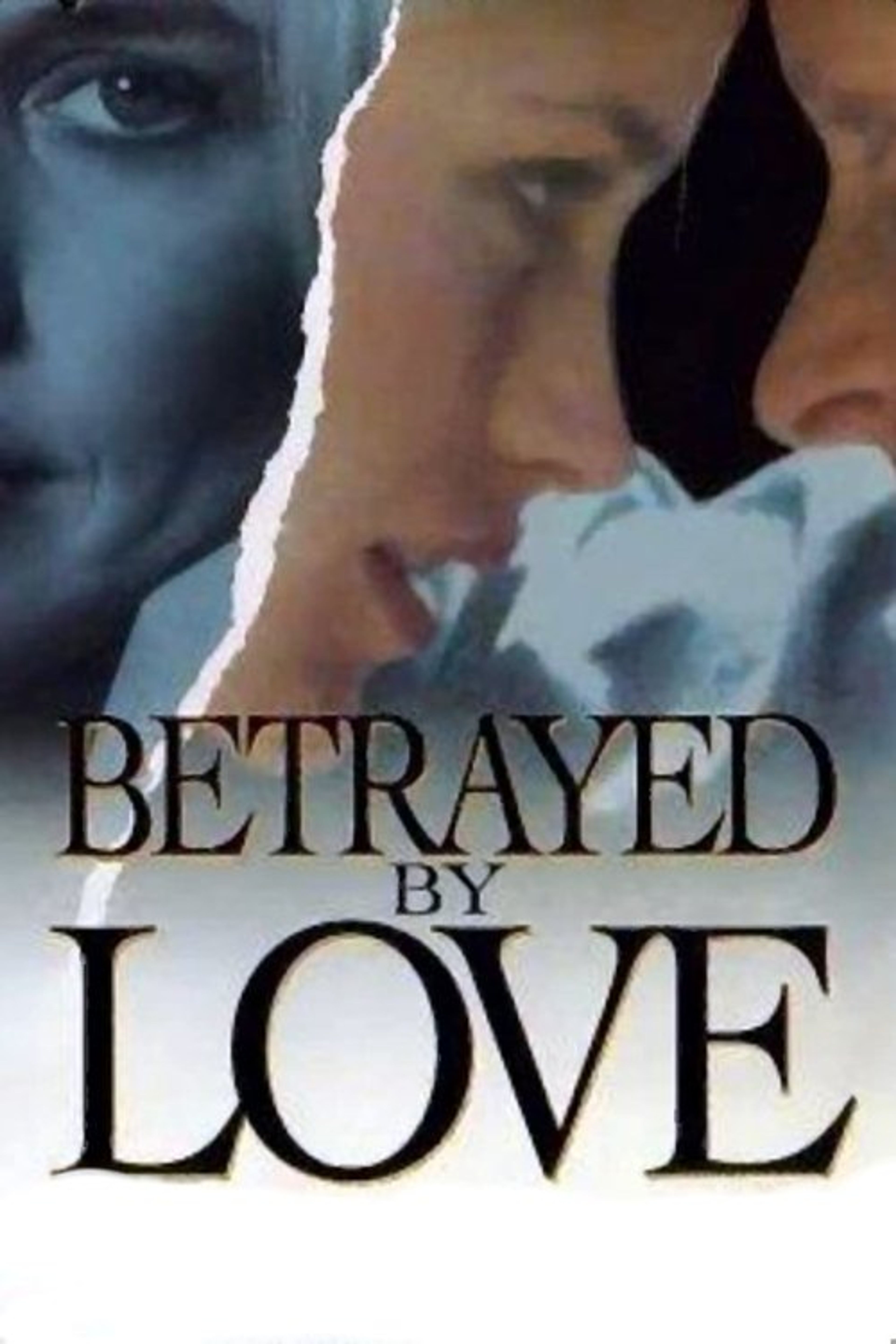 Poster image of Betrayed by Love