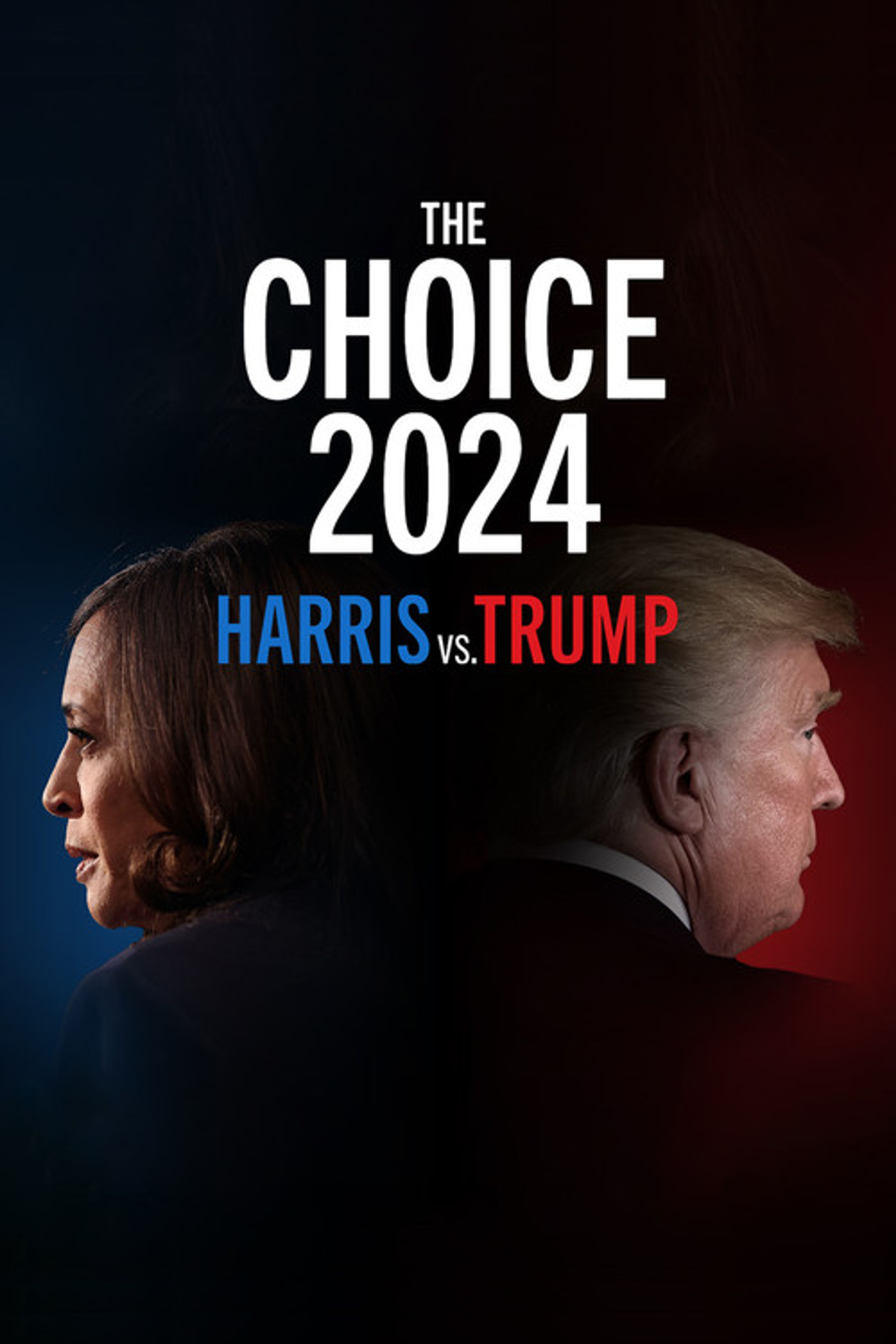 Poster image of The Choice 2024: Harris vs. Trump