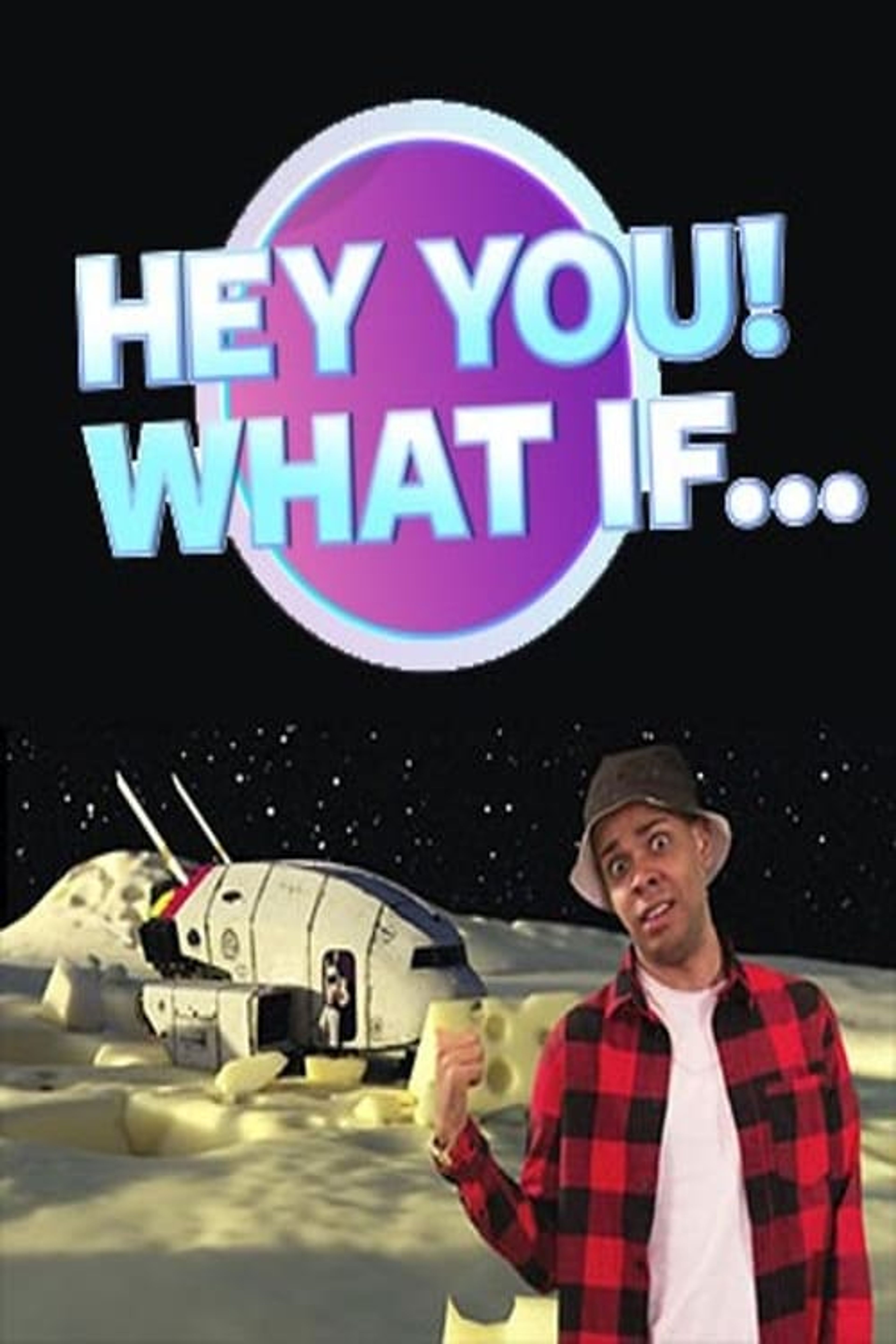 Poster image of Hey You! What If...