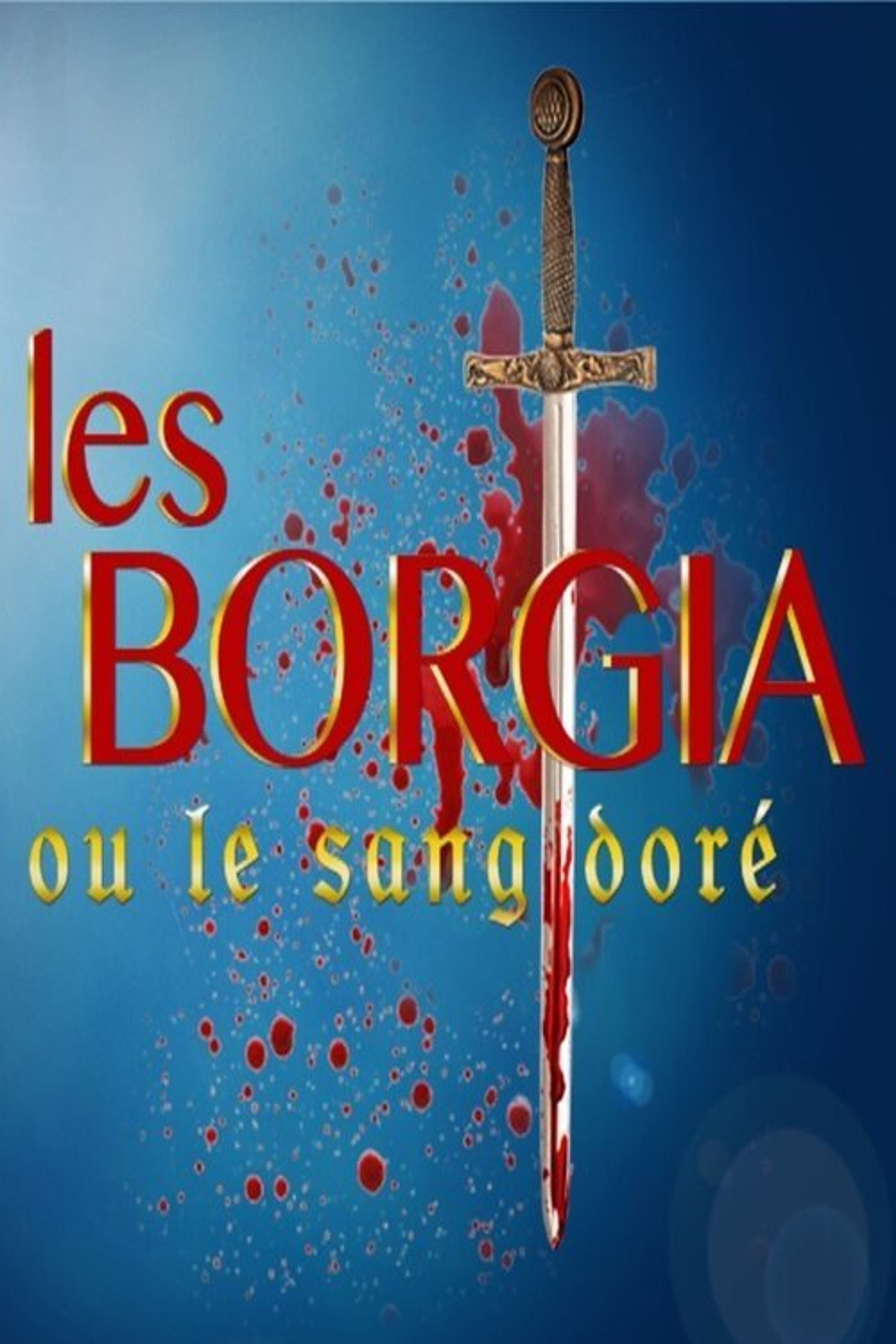Poster image of The Borgia, or the Golden Blood