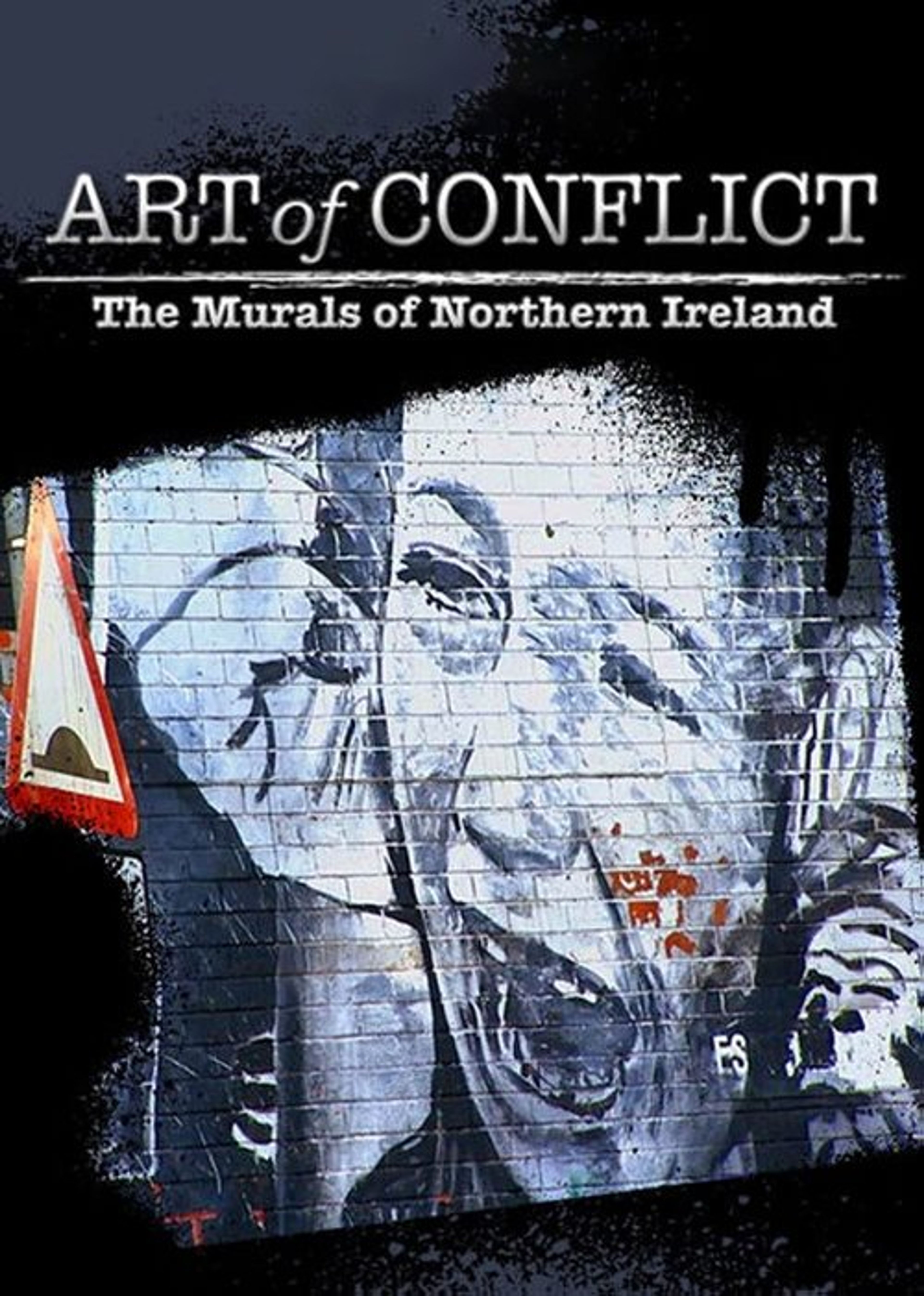 Poster image of Art of Conflict: The Murals of Northern Ireland