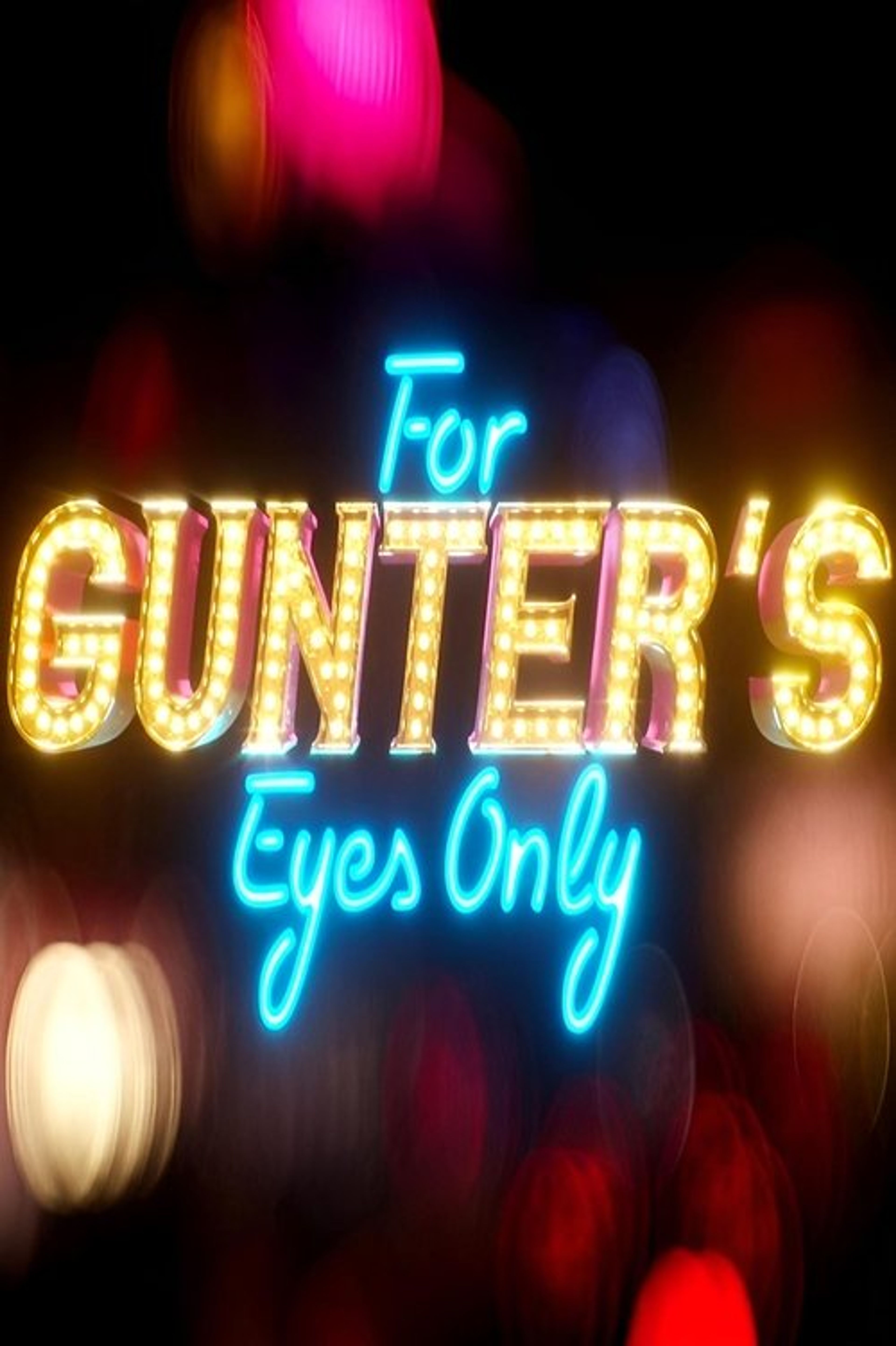 Poster image of For Gunter’s Eyes Only