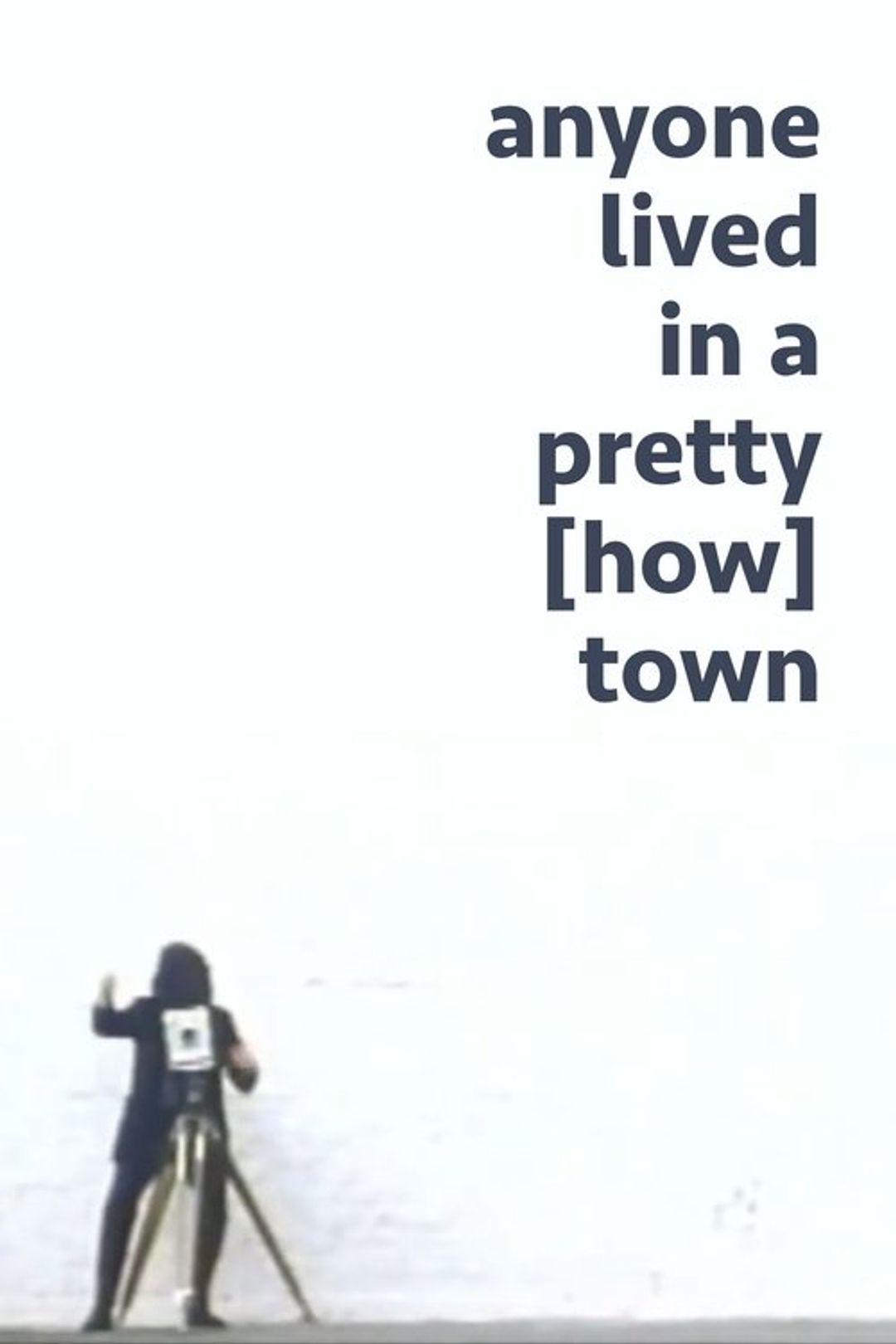 Poster image of anyone lived in a pretty [how] town