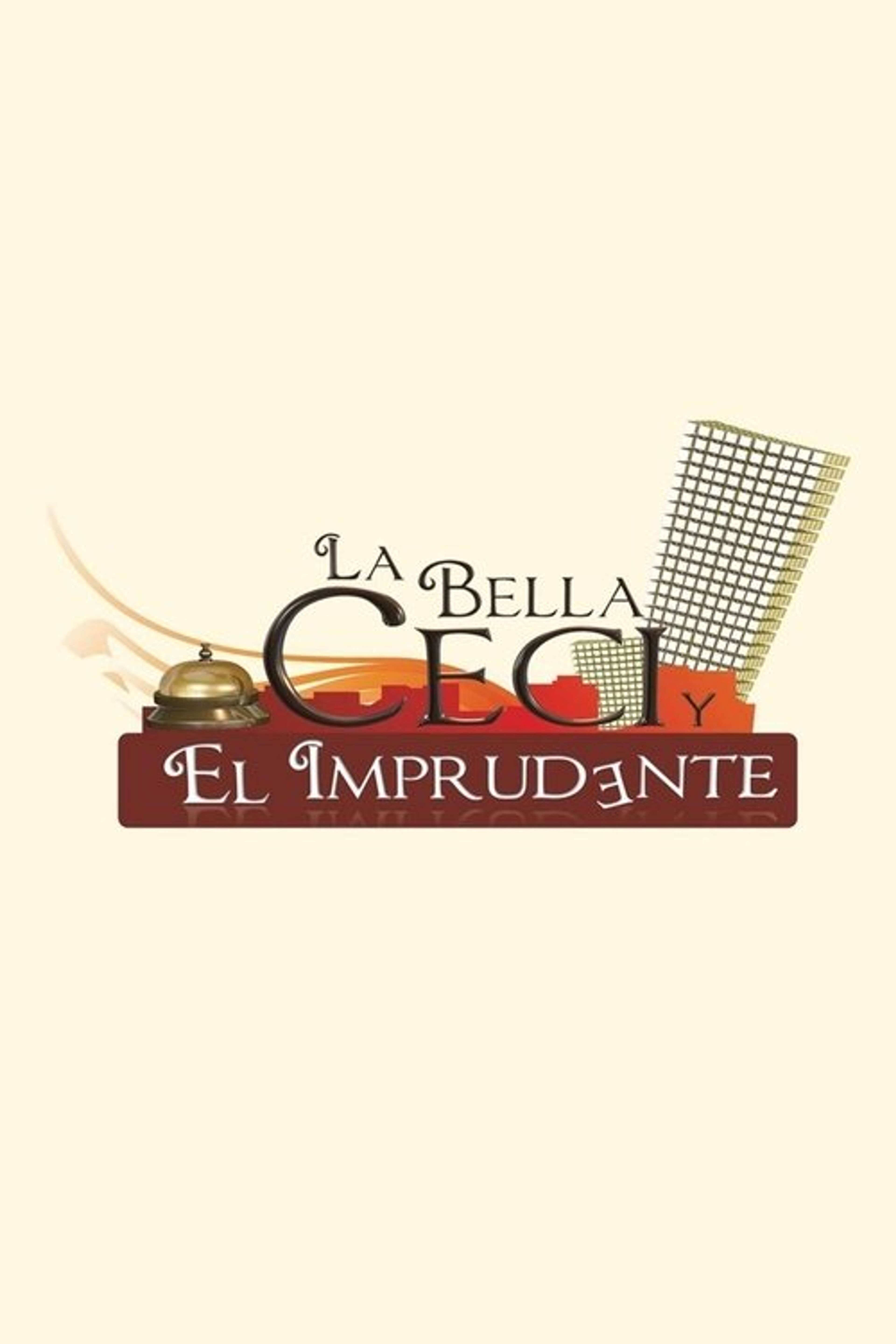 Poster image of La Bella Ceci y El Imprudente