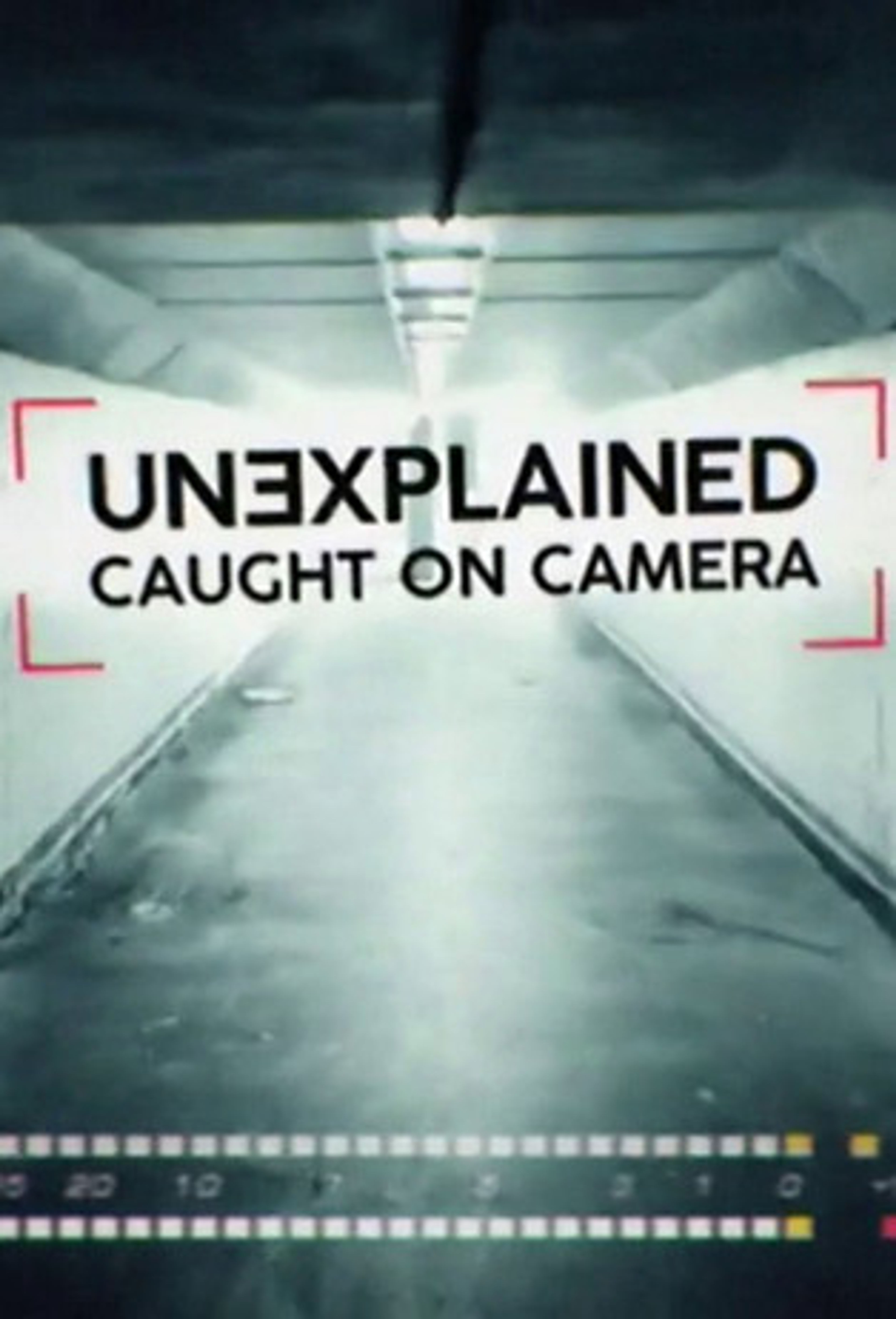 Poster image of Unexplained: Caught On Camera