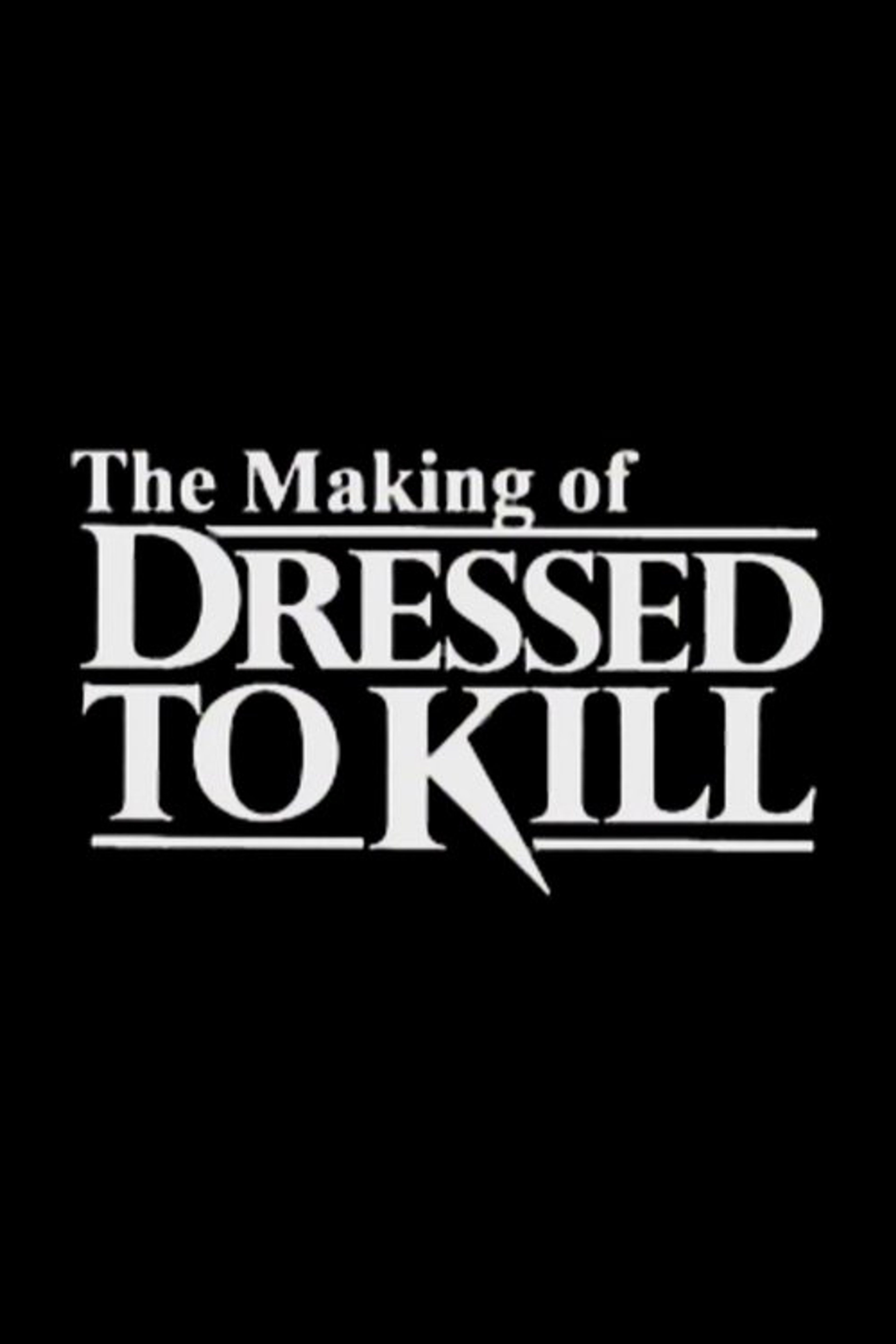Poster image of The Making of 'Dressed to Kill'
