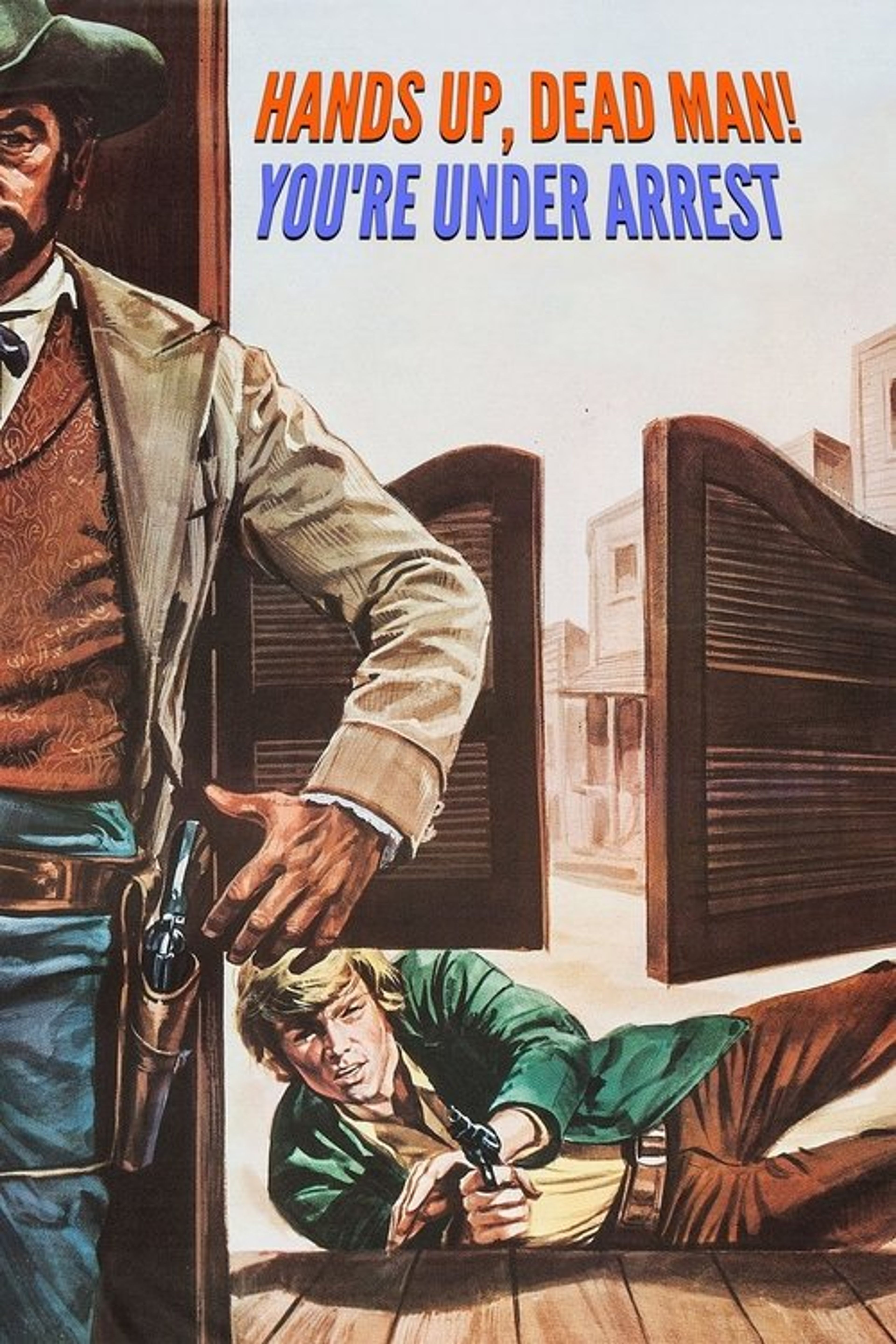 Poster image of Hands Up, Dead Man! You're Under Arrest