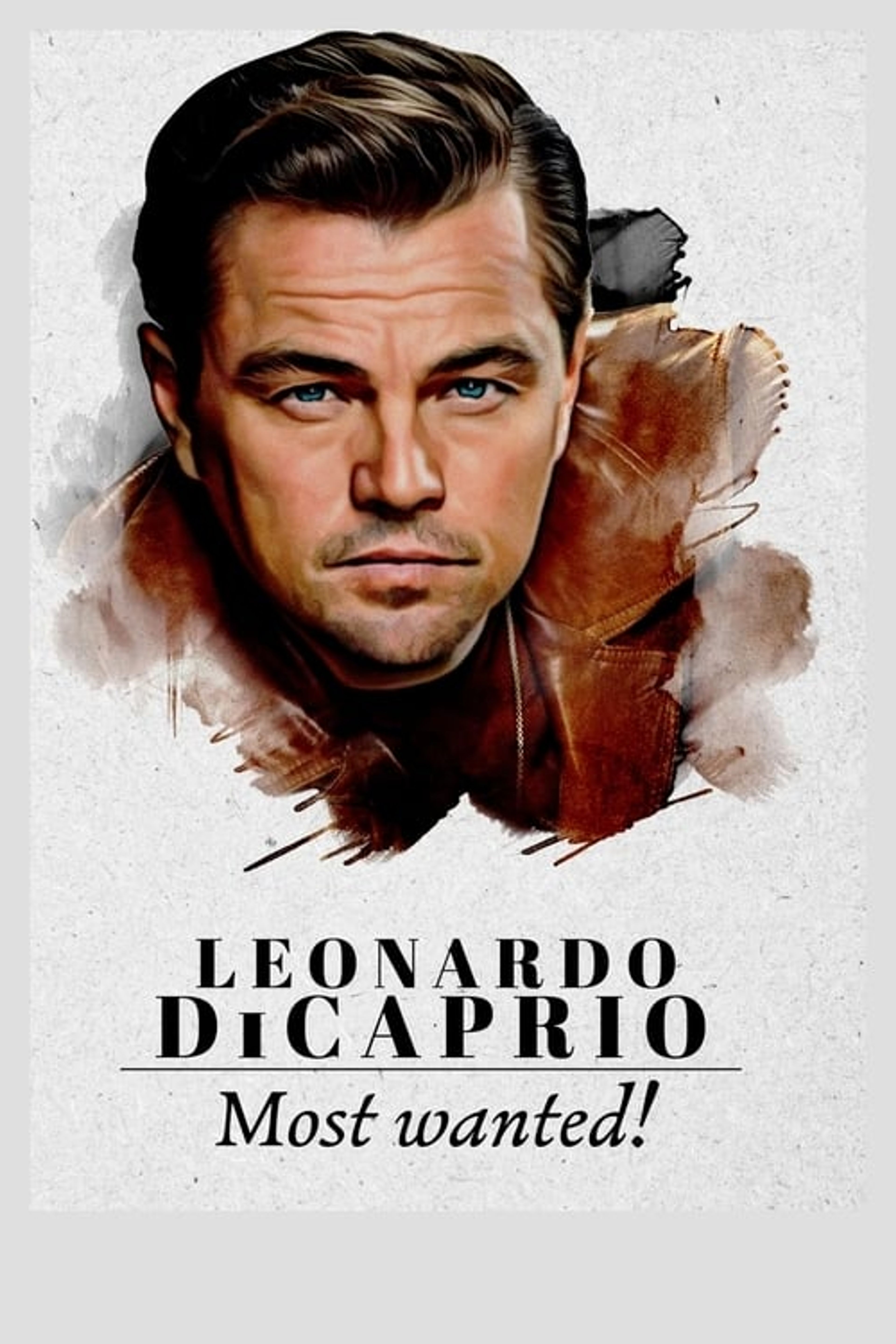 Poster image of Leonardo DiCaprio: Most Wanted!