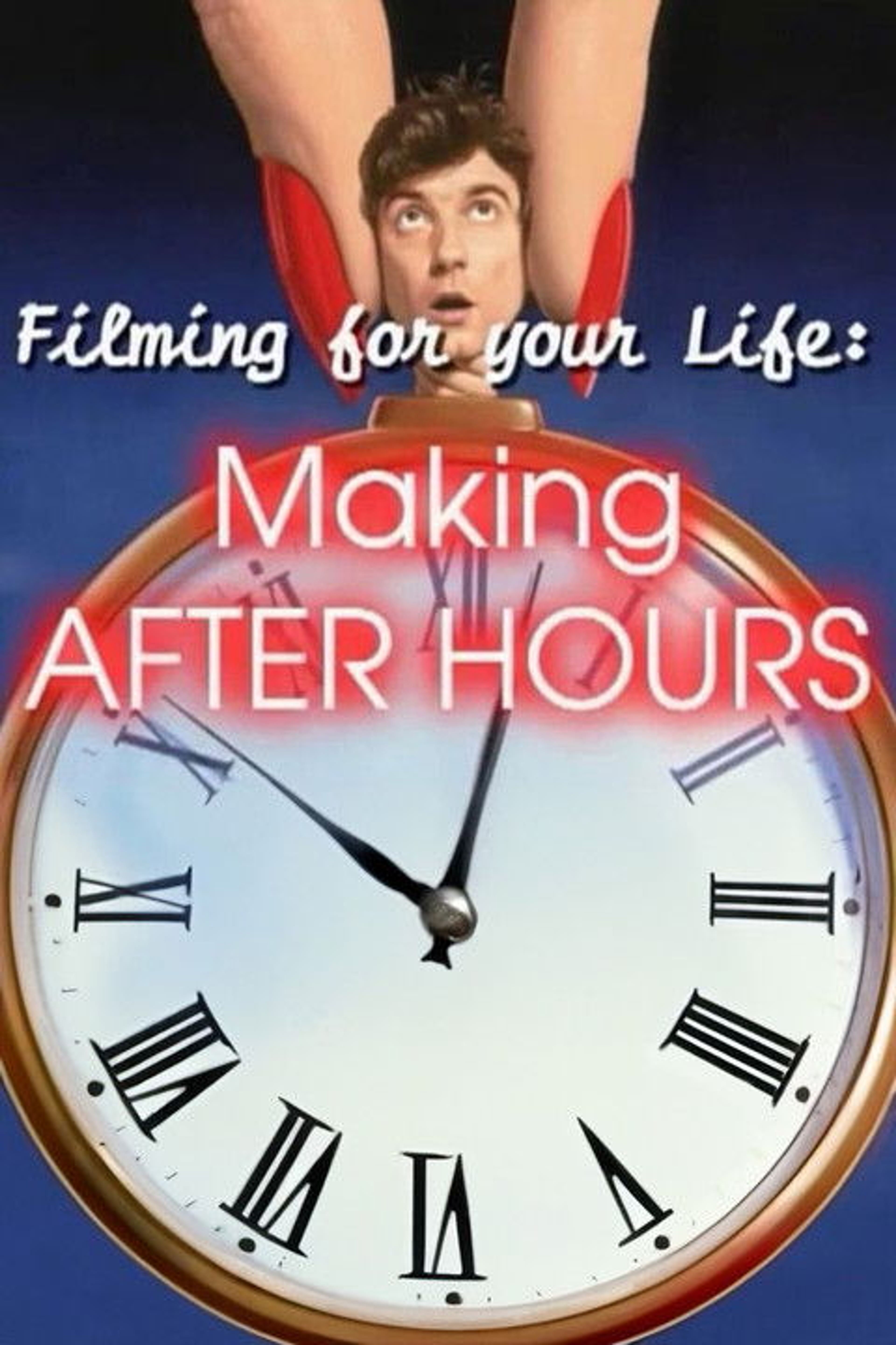 Poster image of Filming for Your Life: Making After Hours